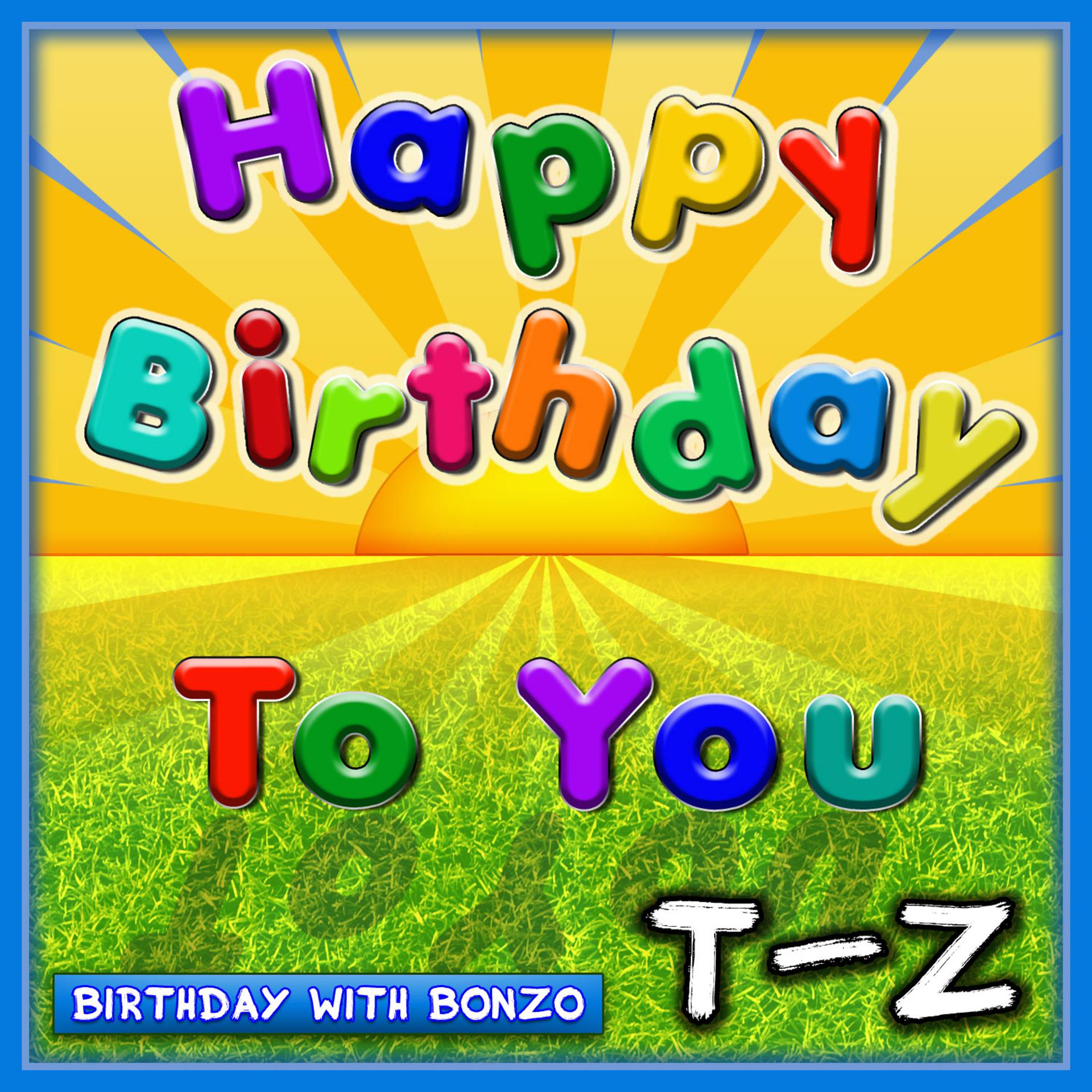 Постер альбома Happy Birthday to You T-Z