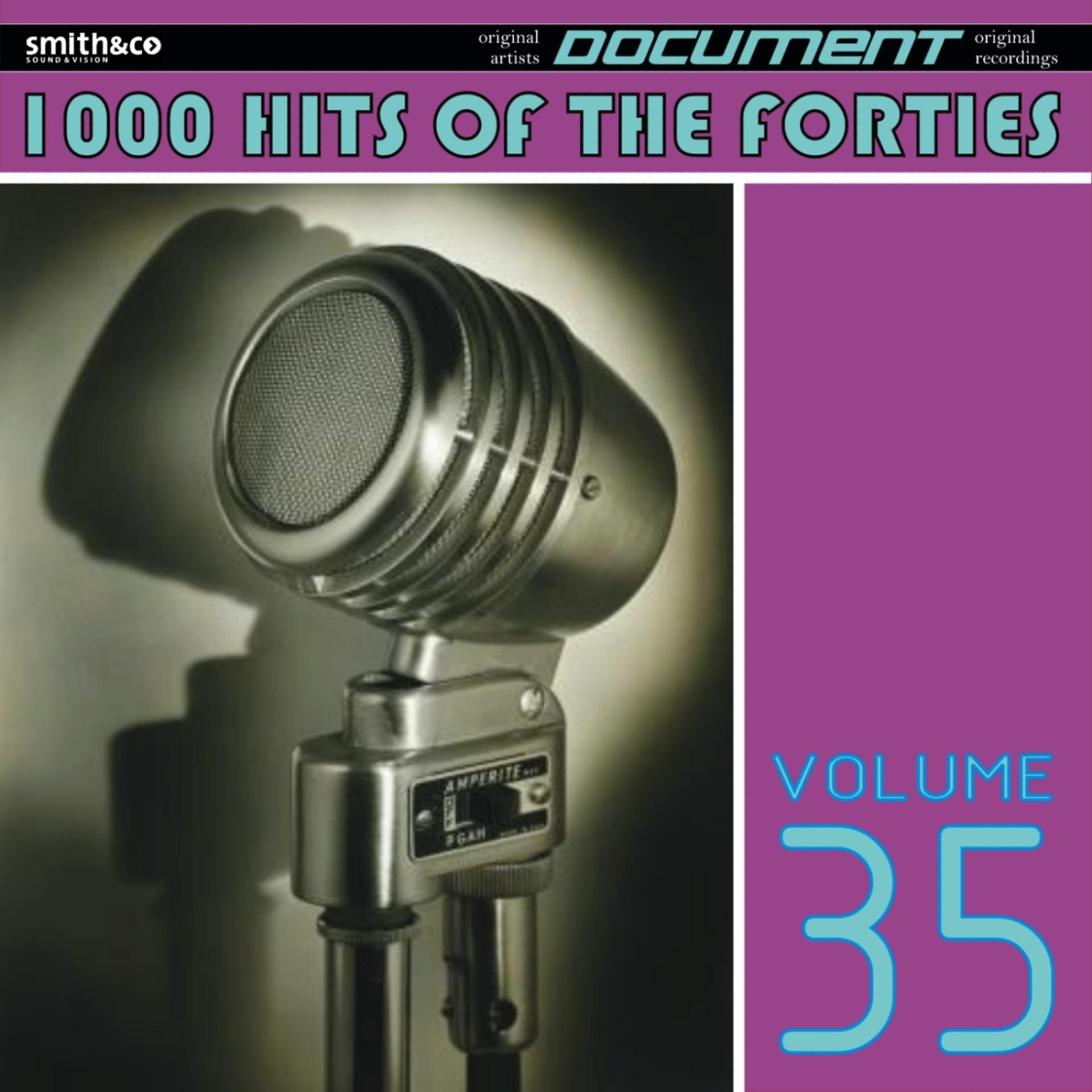 Постер альбома 1000 Hits of the Forties, Vol. 35