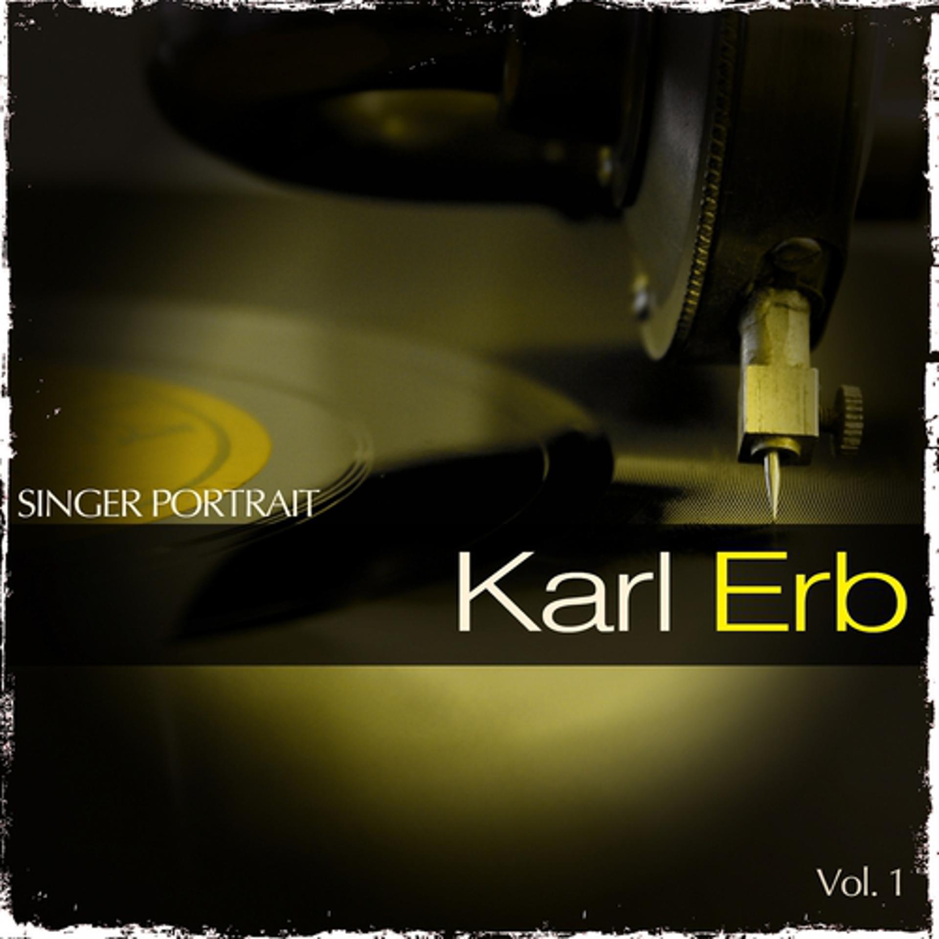 Постер альбома Singer Portrait - Karl Erb, Vol. 1