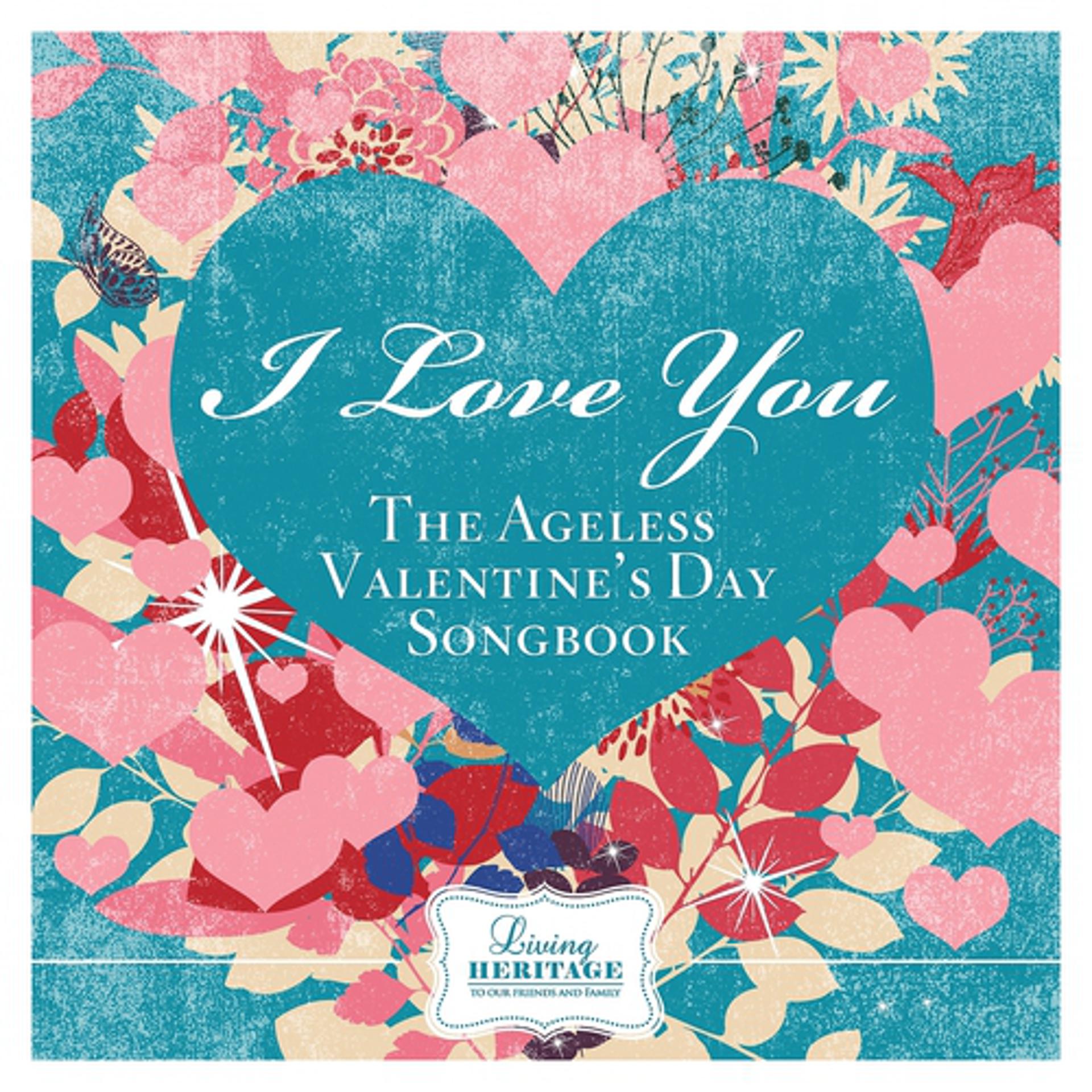 Постер альбома I Love You (The Ageless Valentine's Day Songbook)