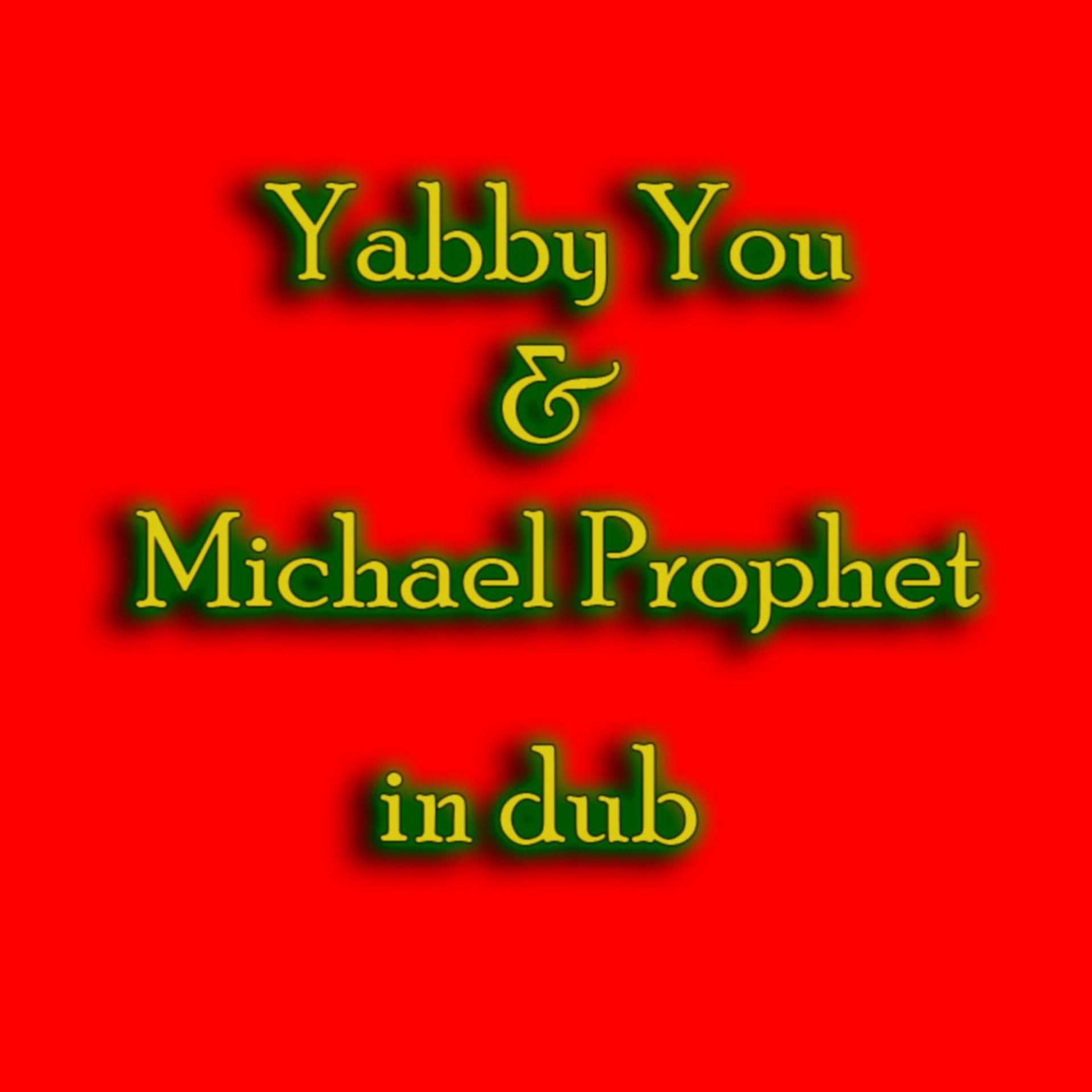 Постер альбома Yabby You & Michael Prophet In Dub