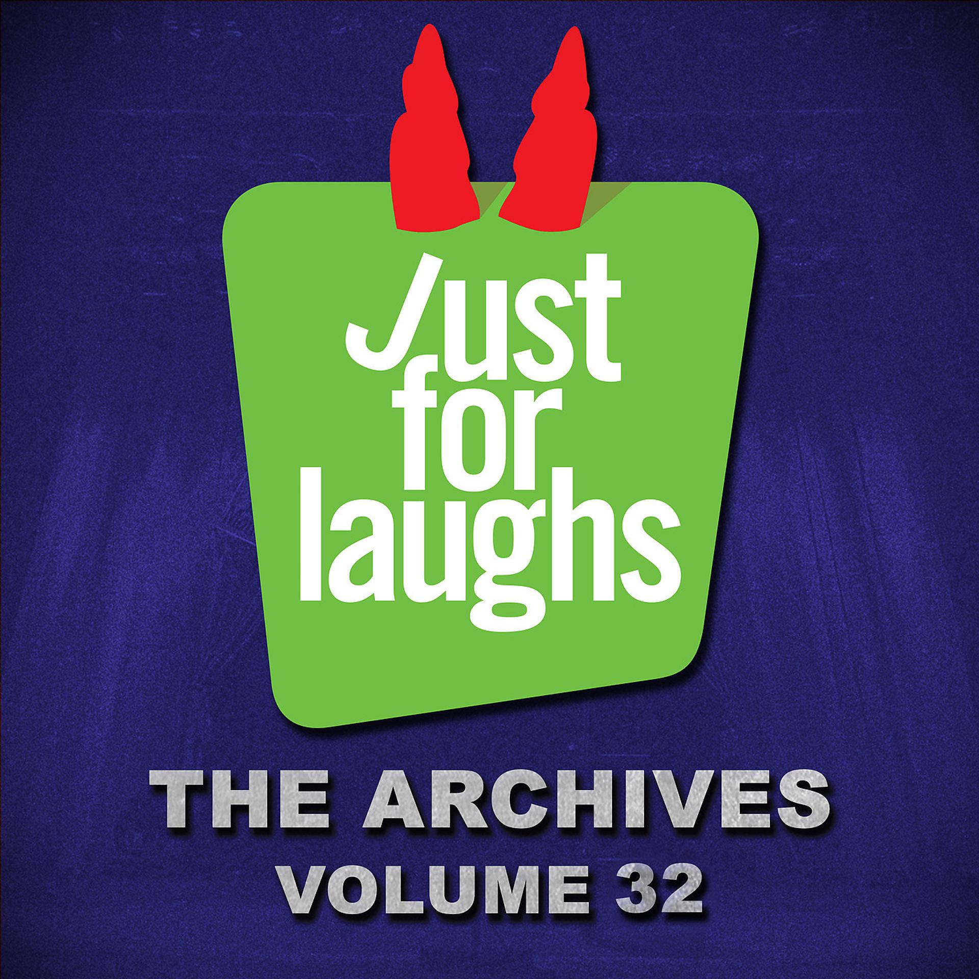 Постер альбома Just for Laughs - The Archives, Vol. 32