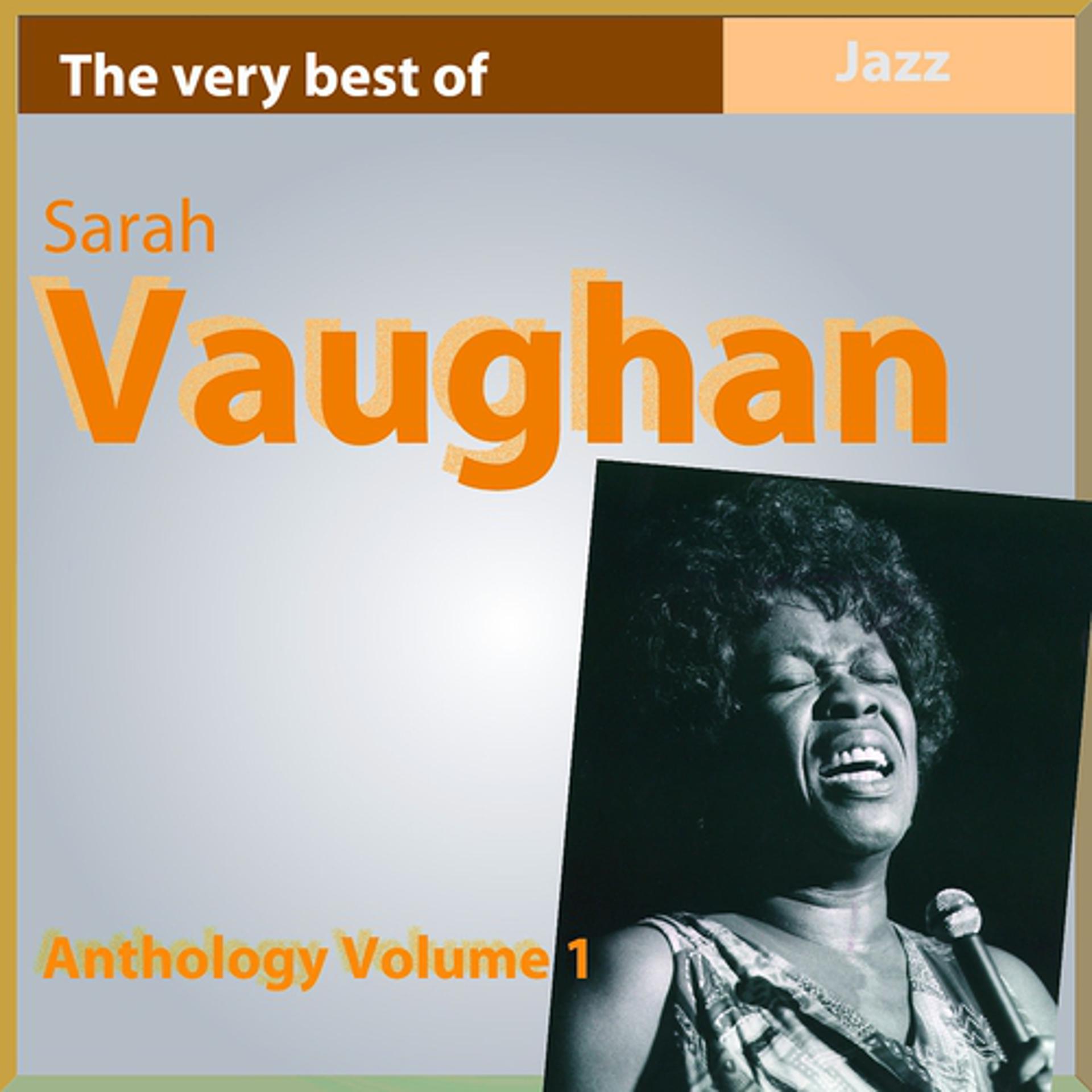 Постер альбома The Very Best of Sarah Vaughan (Anthology, Vol. 1)