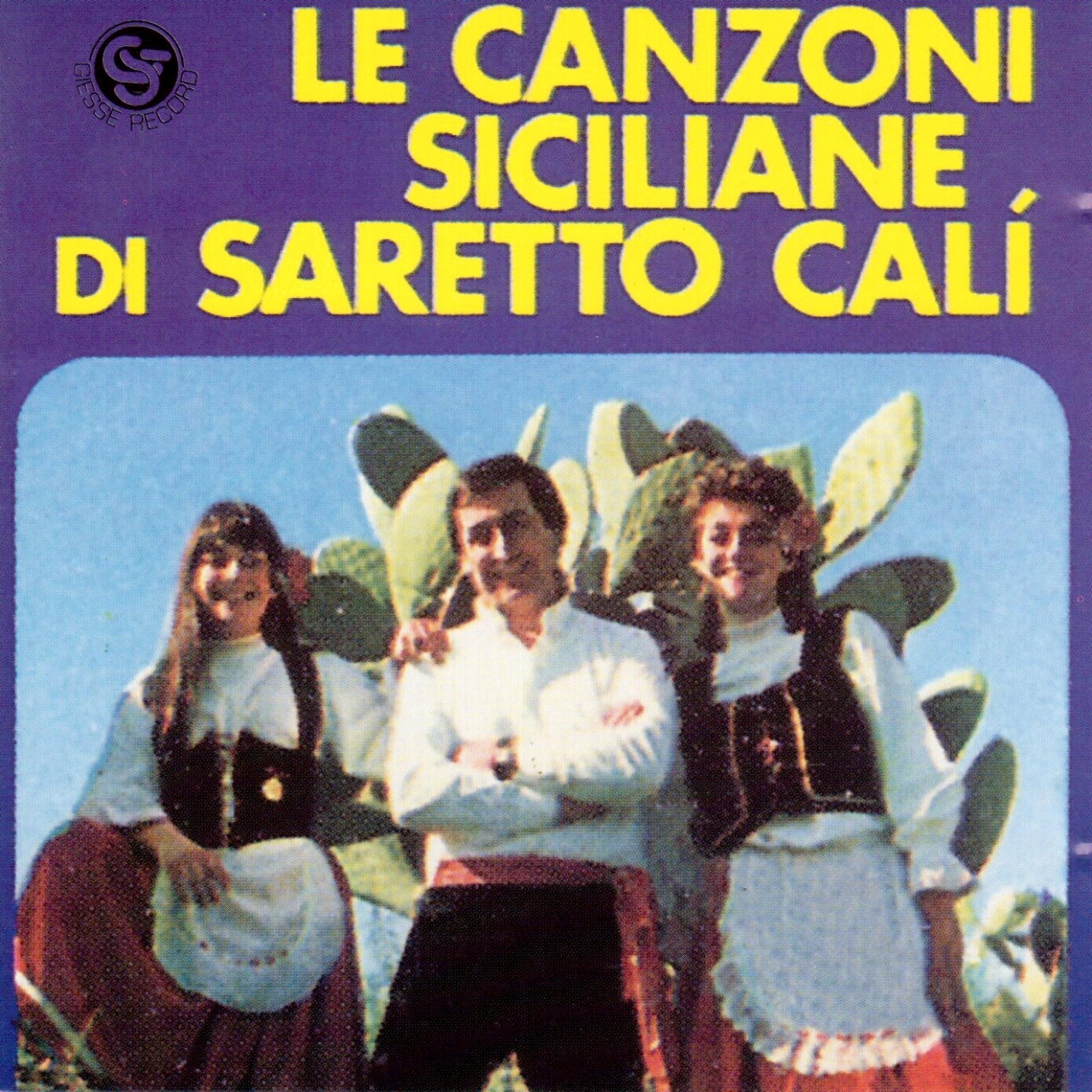 Постер альбома Le canzoni siciliane di Saretto Calì