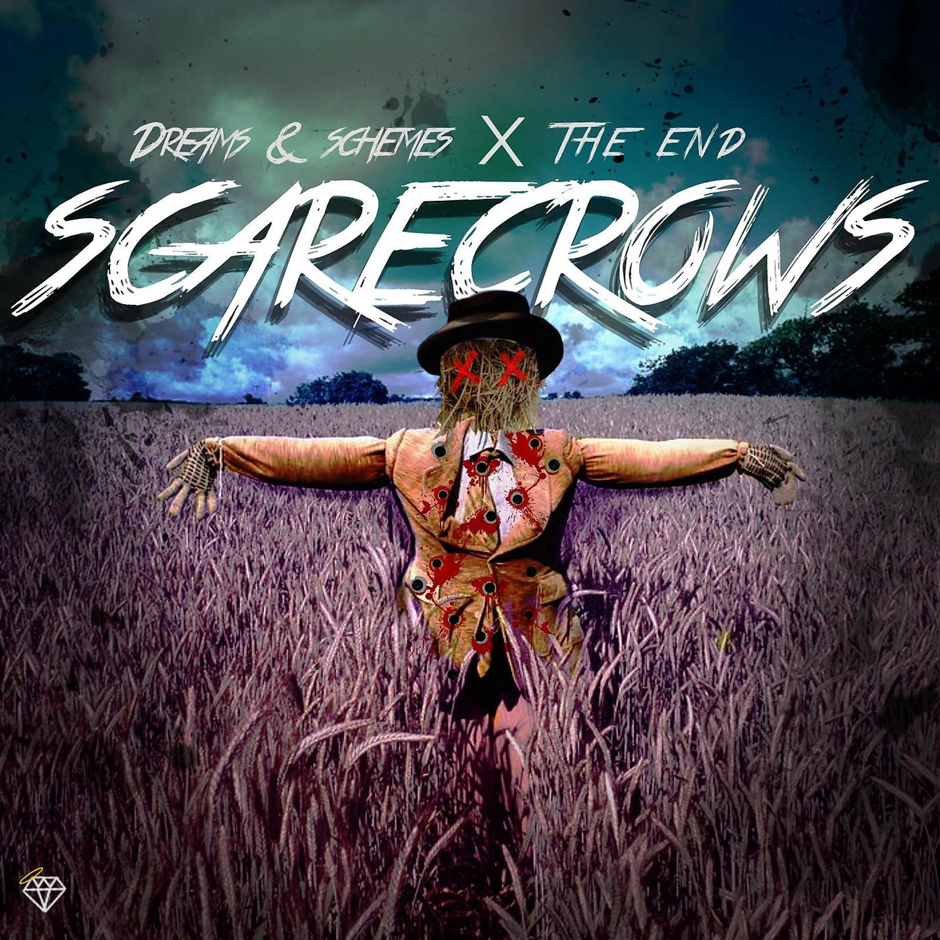 Постер к треку Dreams&Schemes, End - Scarecrows