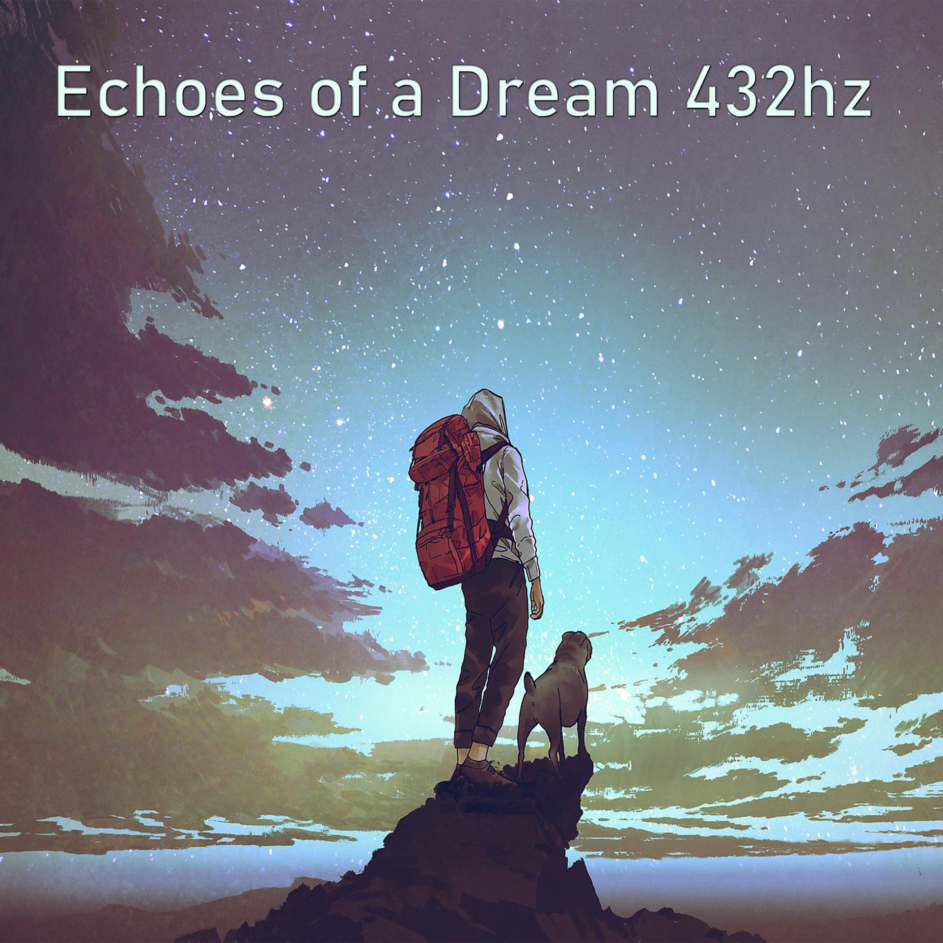 Постер альбома Echoes of a Dream 432hz