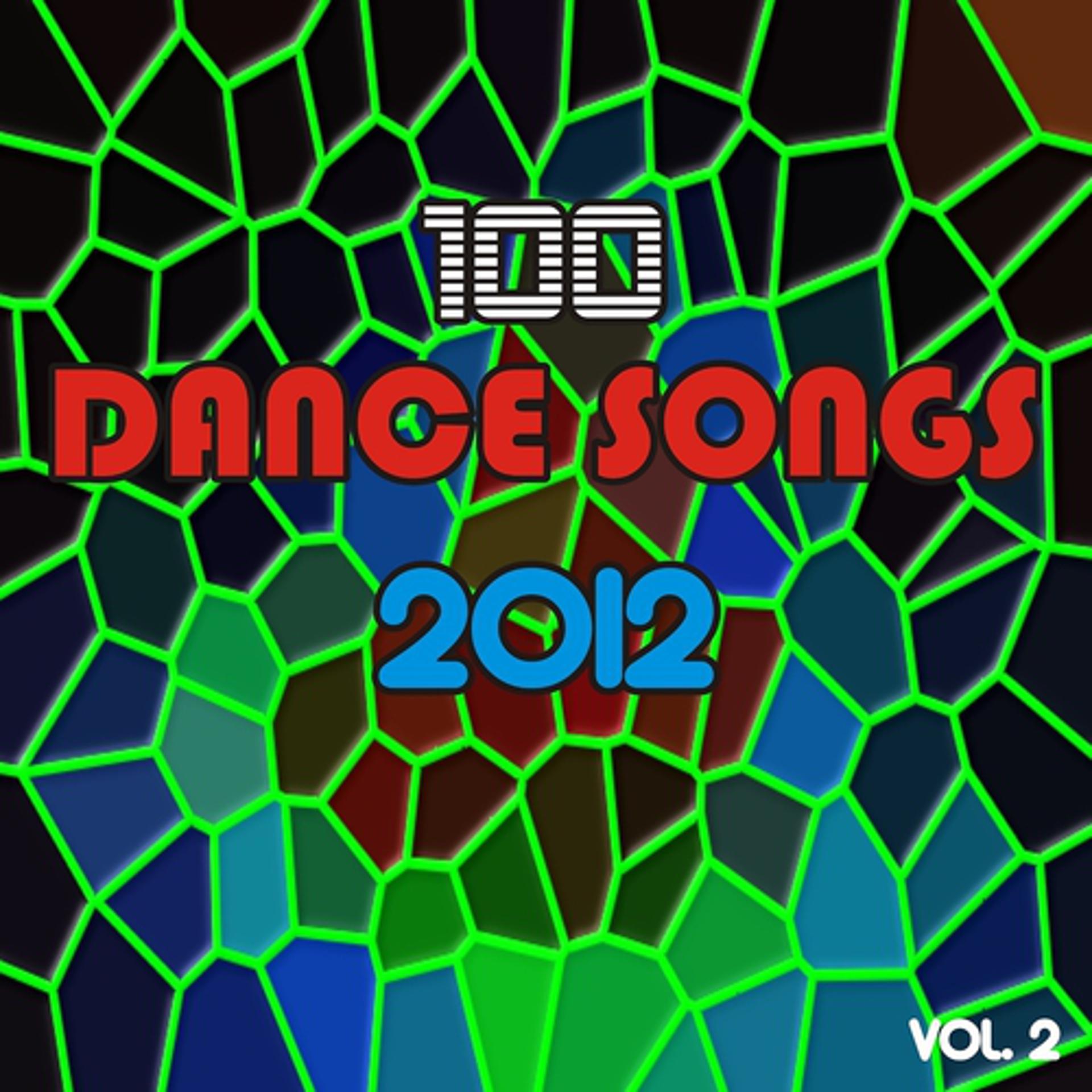 Постер альбома 100 Dance Songs 2012, Vol. 2