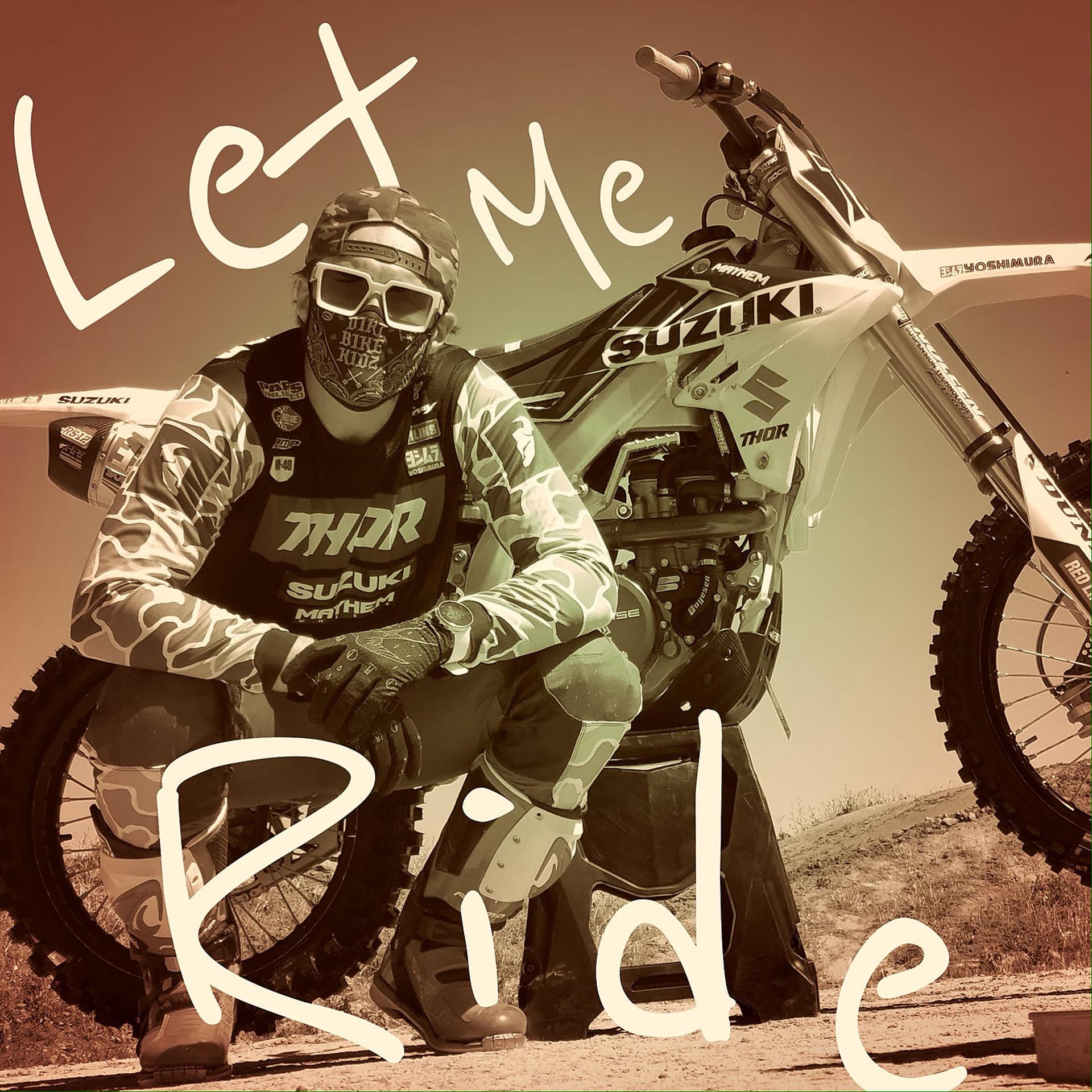 Постер альбома Let Me Ride