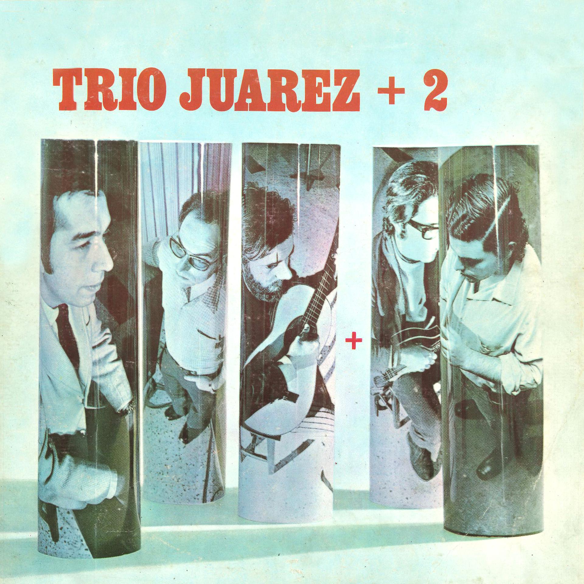 Постер альбома Trío Juárez + 2