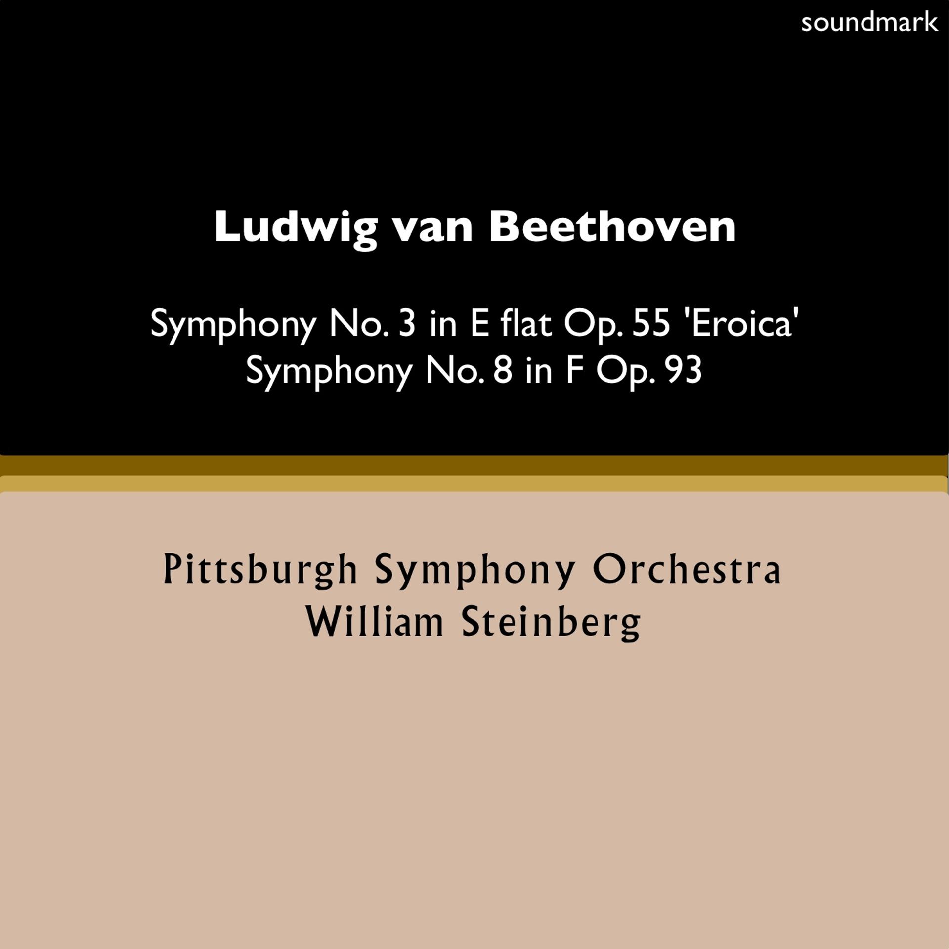 Постер альбома Ludwig van Beethoven: Symphony No. 3 in E-Flat, Op. 55 "Eroica" & Symphony No. 8 in F, Op. 93