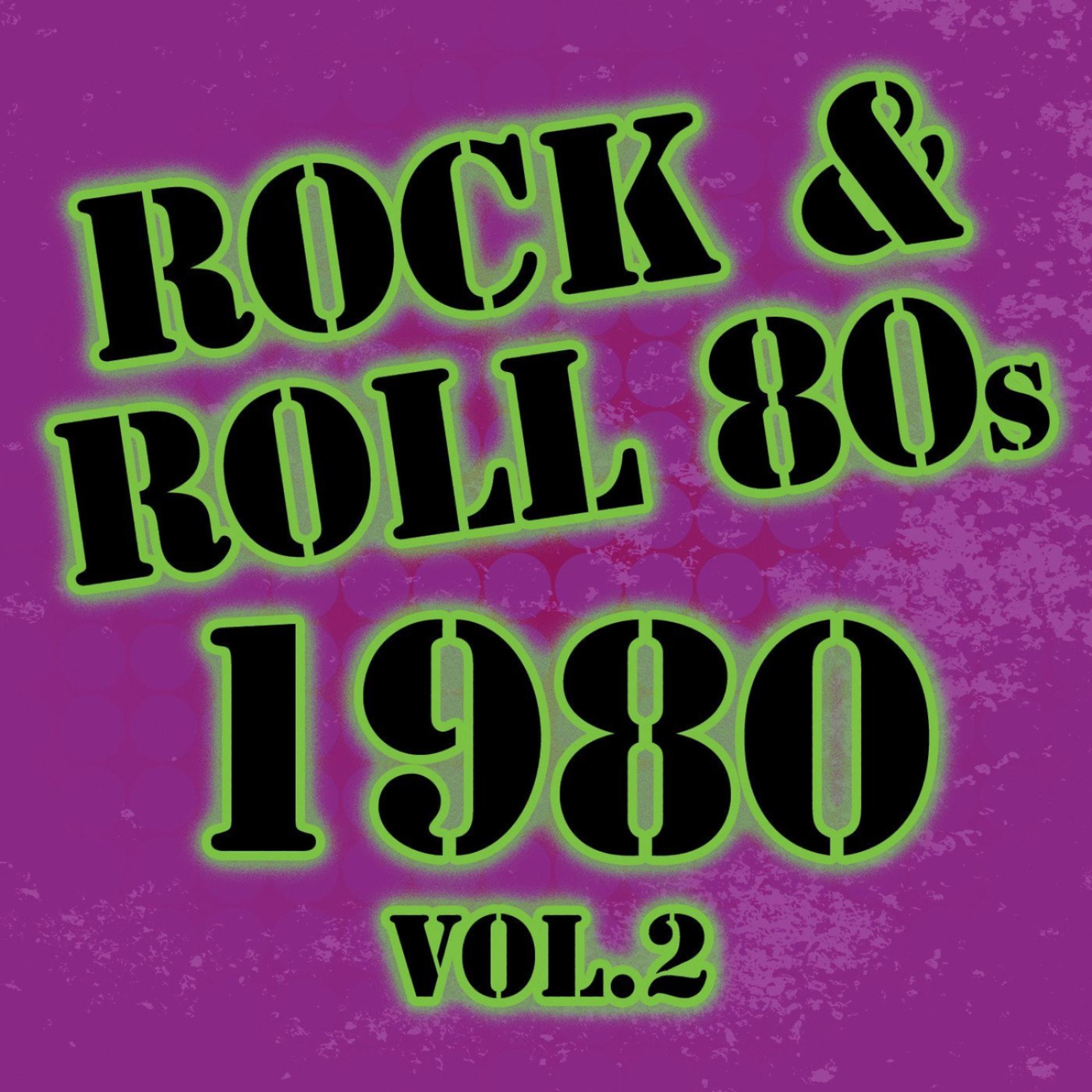Постер альбома Rock & Roll 80s -1980 Vol.2