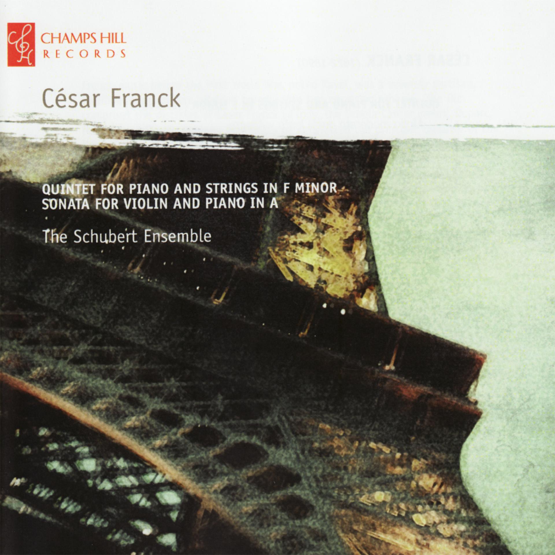 Постер альбома Franck: Quintet for Piano and Strings in F Minor, Sonata for Violin and Piano in A