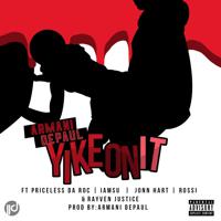 Постер альбома Yike on It (feat. Priceless da Roc, Iamsu, John Hart, Rossi, & Rayven Justice)