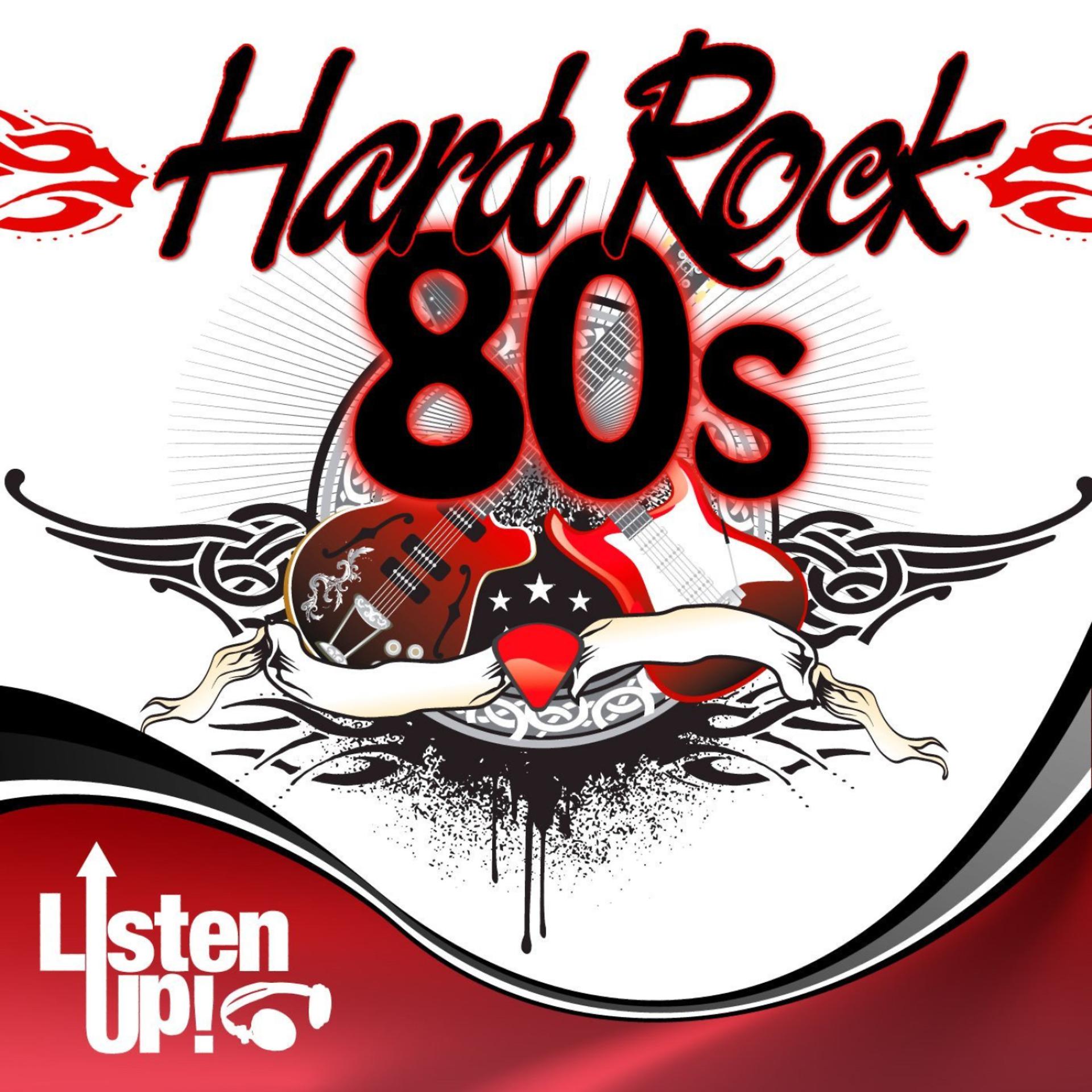 Постер альбома Listen Up: Hard Rock 80s