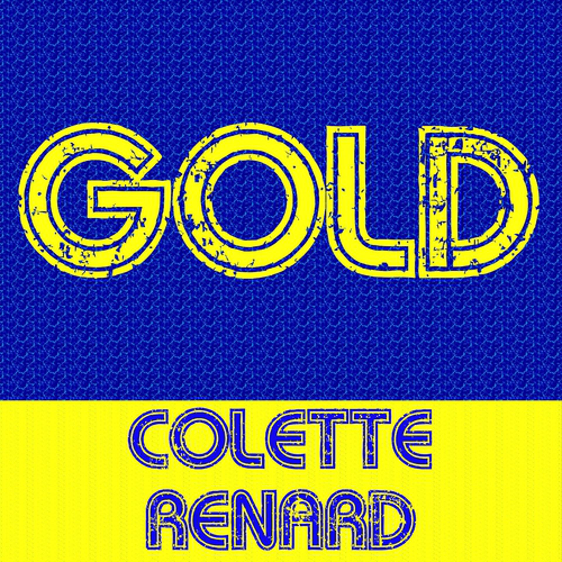 Постер альбома Gold - Colette Renard