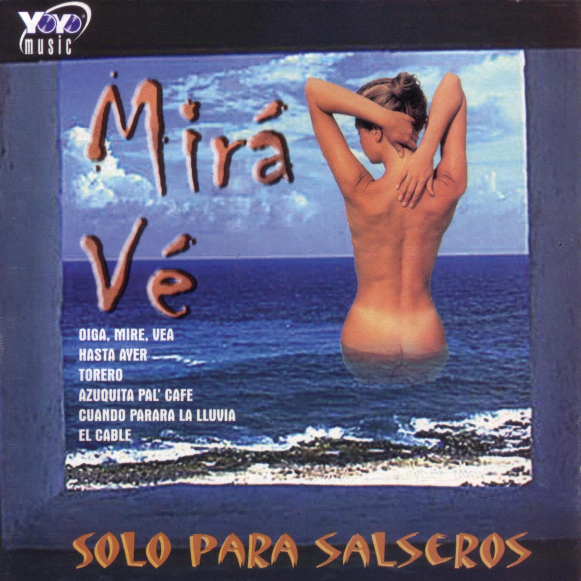 Постер альбома Mirá Vé - Solo Para Salseros
