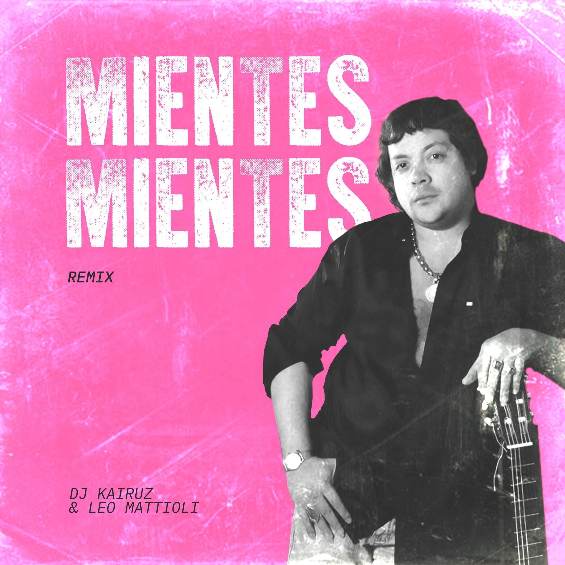 Постер альбома Mientes, Mientes (Remix)