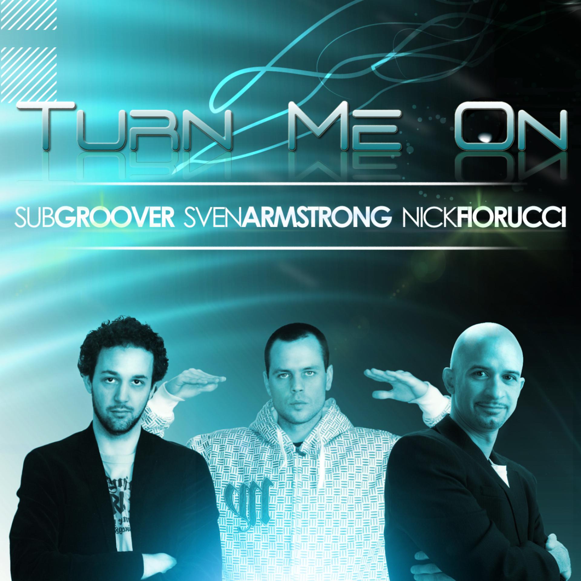 Постер альбома Turn Me On (feat. Sven Armstrong)