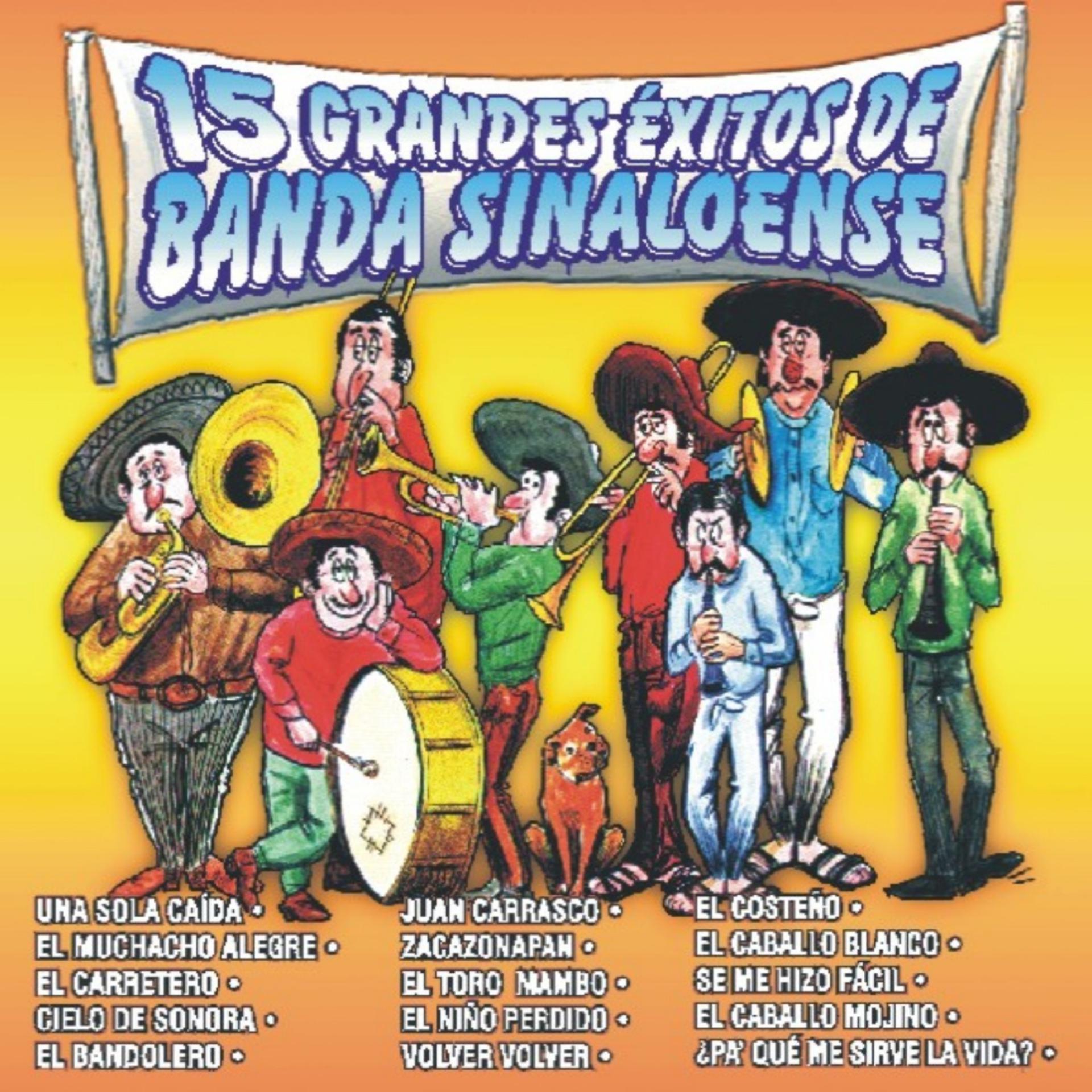 Постер альбома 15 Grandes Éxitos De Banda Sinaloense