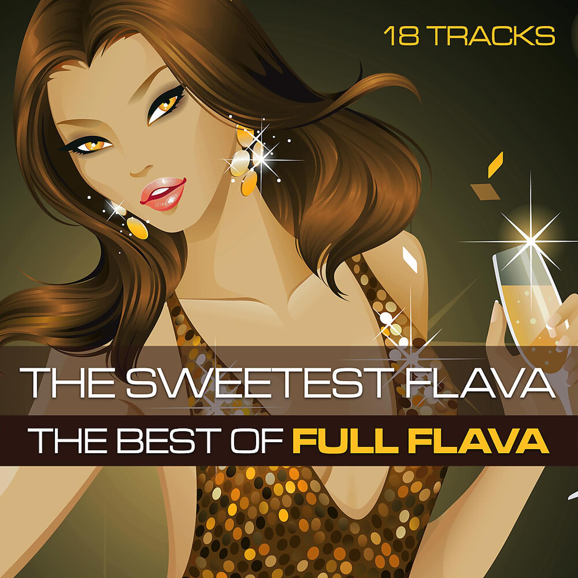 Постер альбома The Sweetest Flava: The Best Of Full Flava