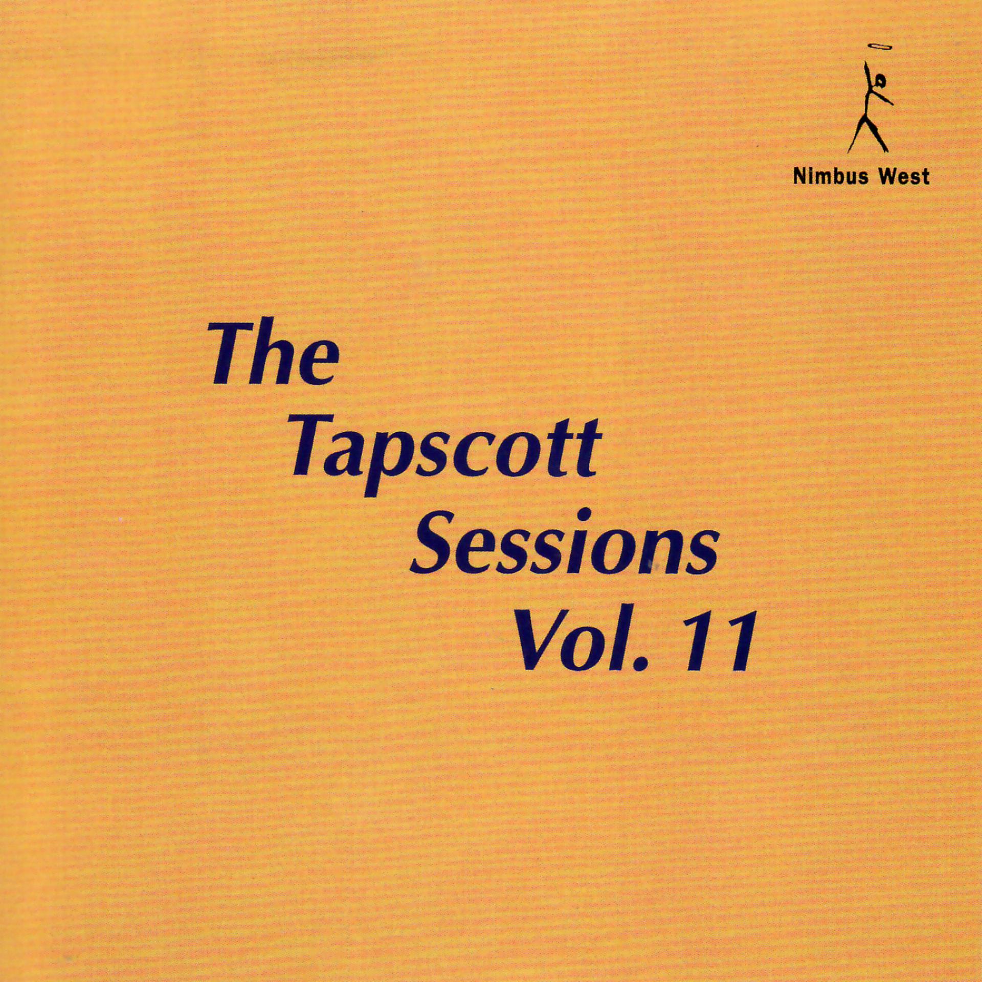 Постер альбома The Tapscott Sessions Vol. 11