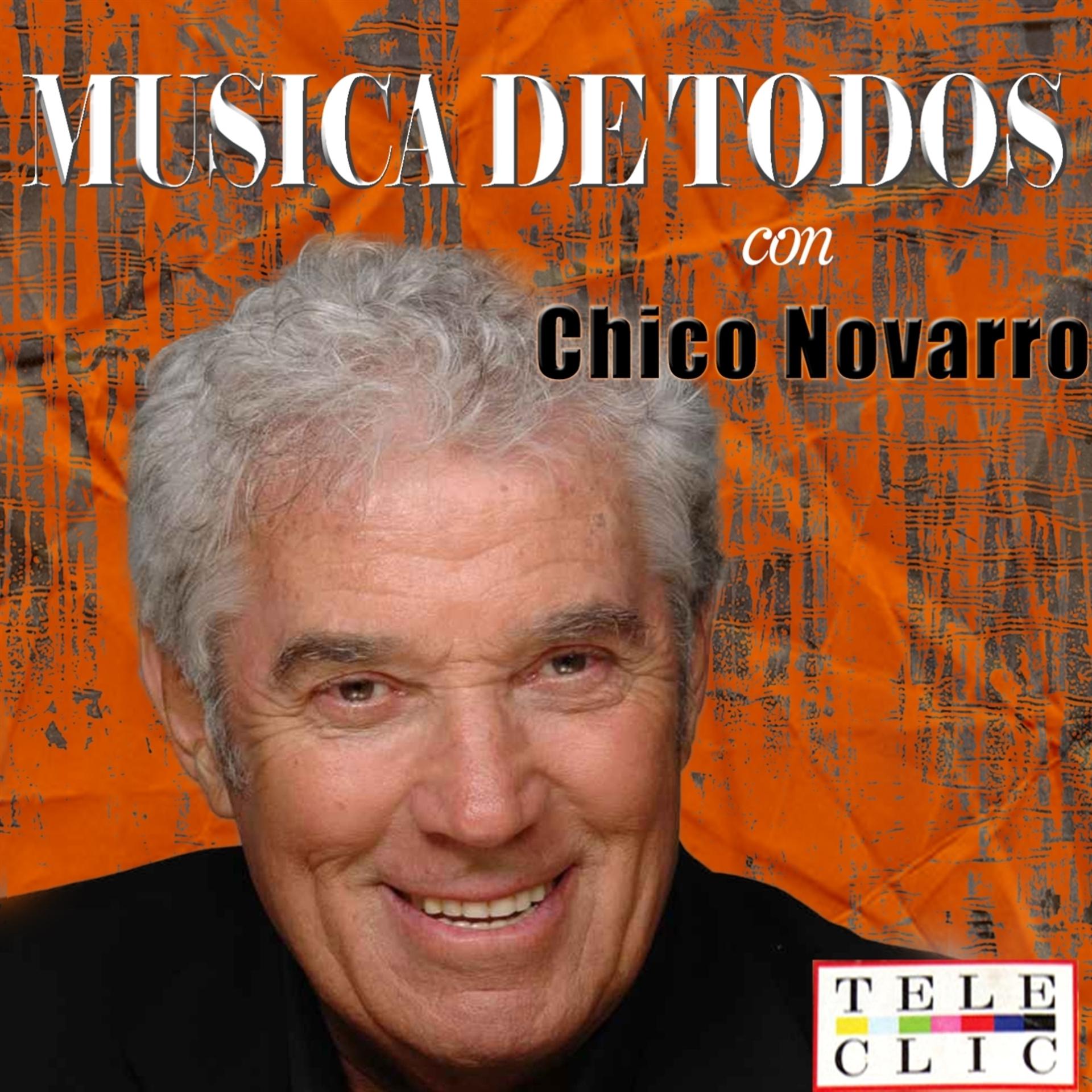 Постер альбома Musica de Todos Chico Novarro