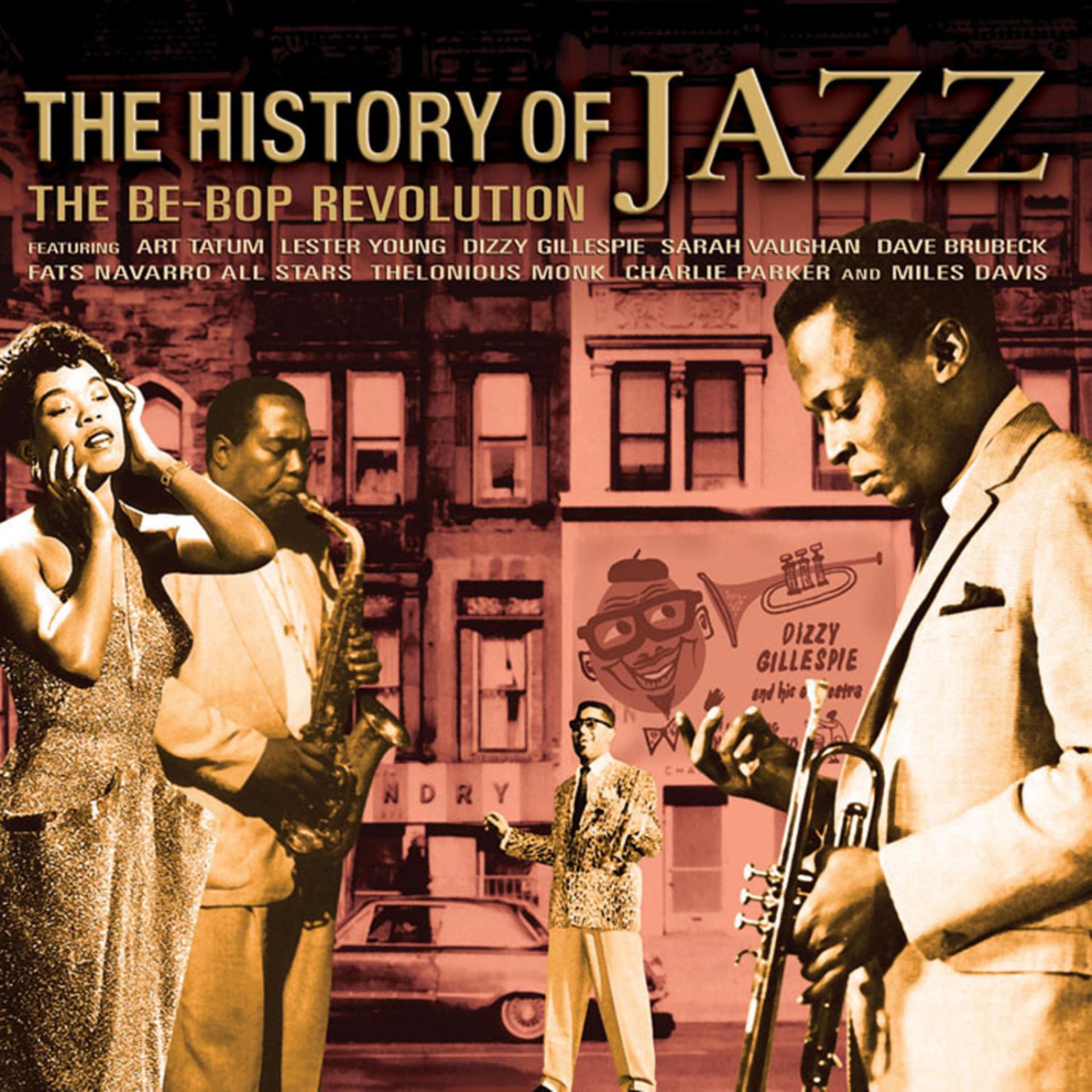 Постер альбома The History of Jazz: The Be-Bop Revolution