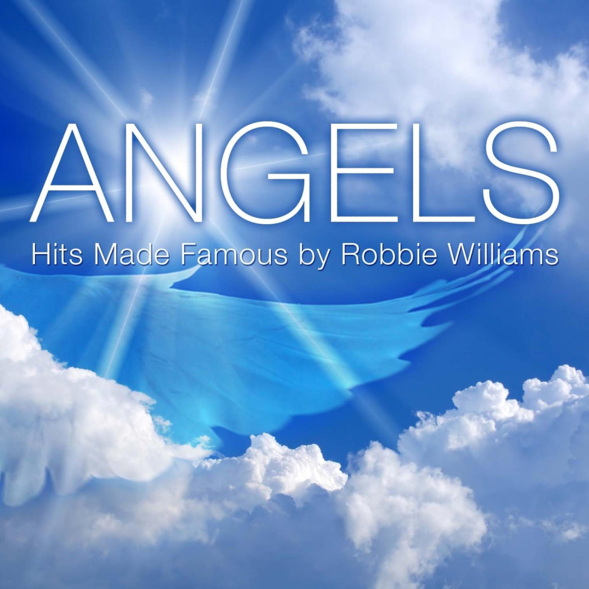 Постер альбома Angels (Hits Made Famous by Robbie Williams)