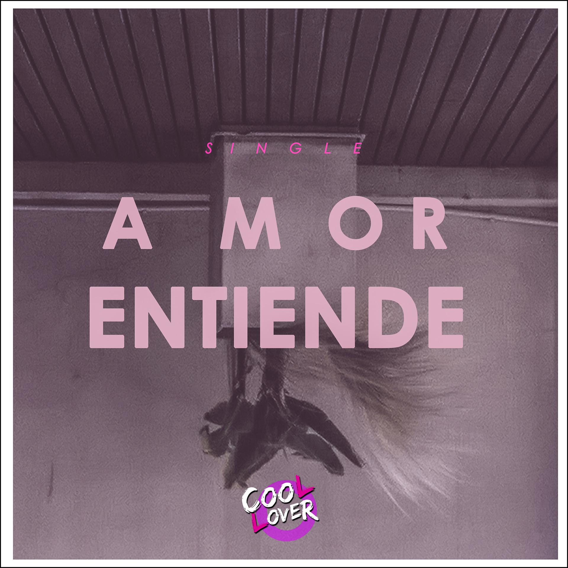 Постер альбома Amor Entiende