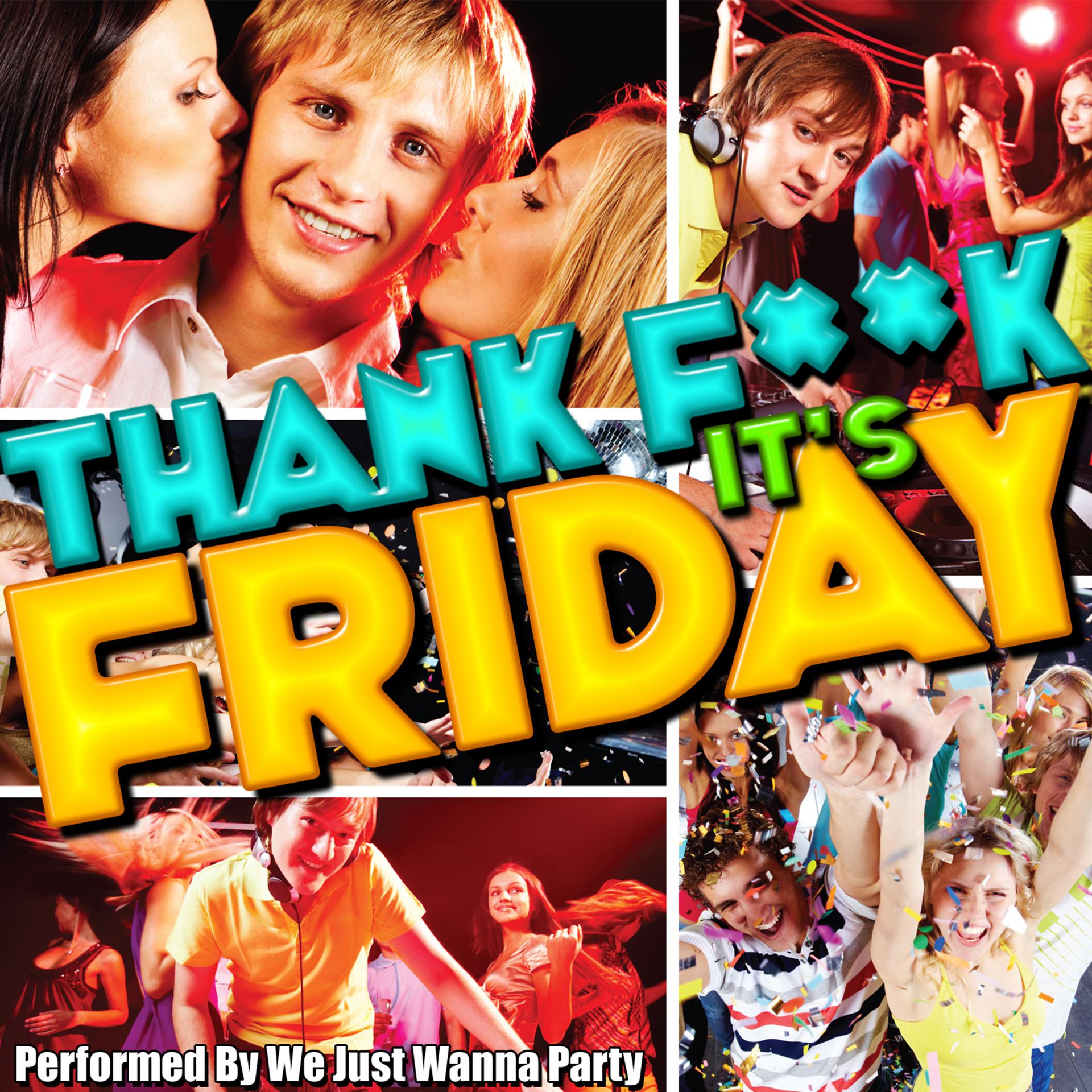 Постер альбома Thank F**k It's Friday