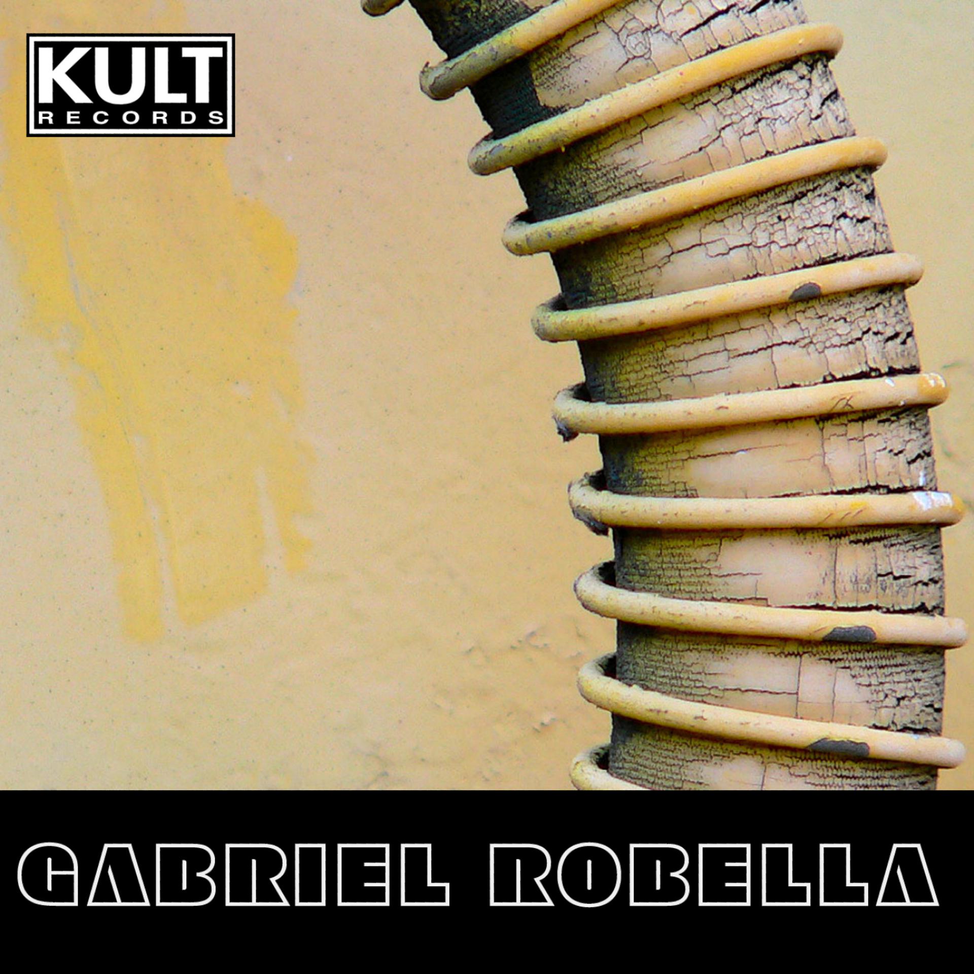 Постер альбома Kult Records Presents: Gabriel Robella (Unmixed & Extended)
