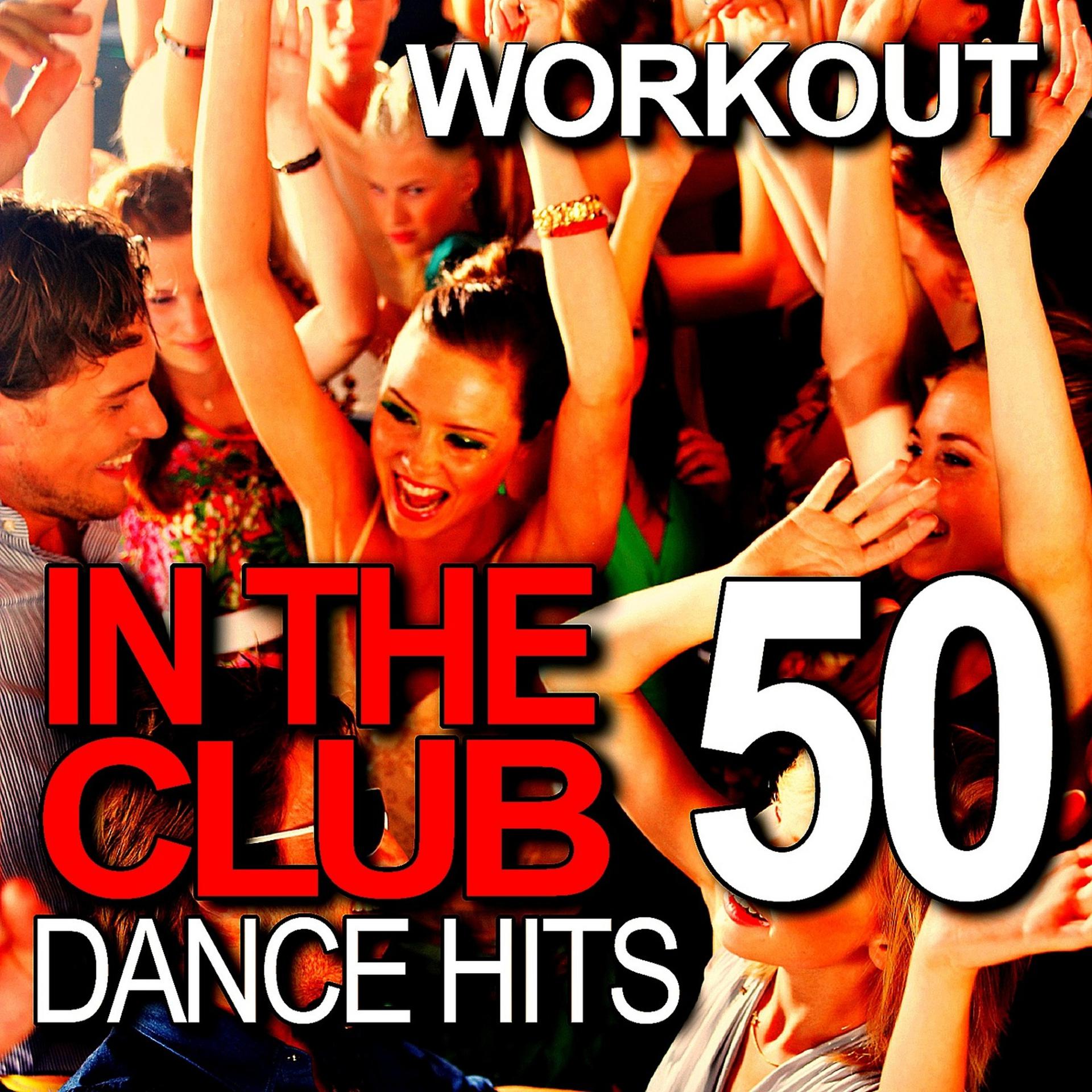 Постер альбома In the Club - 50 Dance Hits Workout