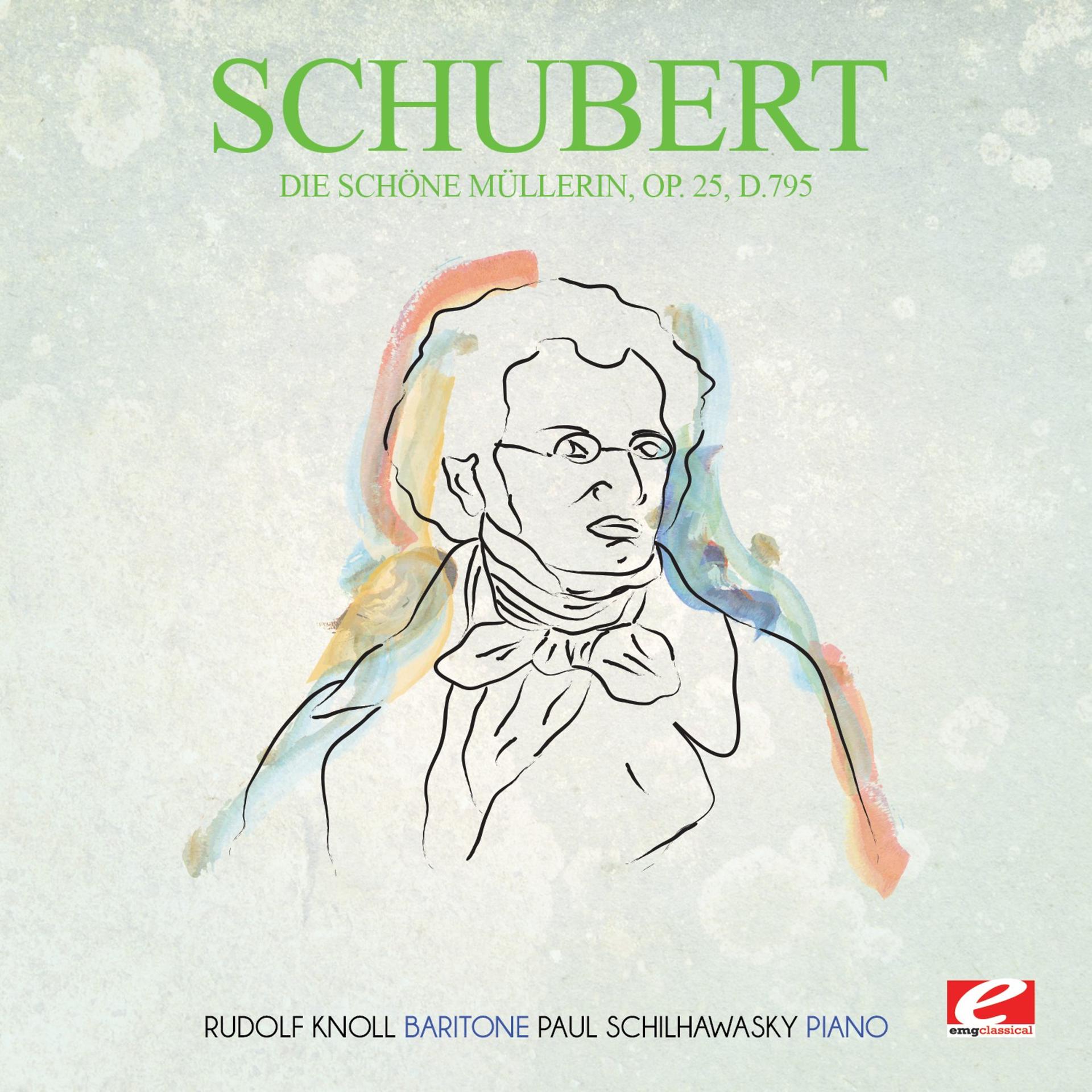 Постер альбома Schubert: Die Schöne Müllerin, Op. 25, D.795 (Digitally Remastered)