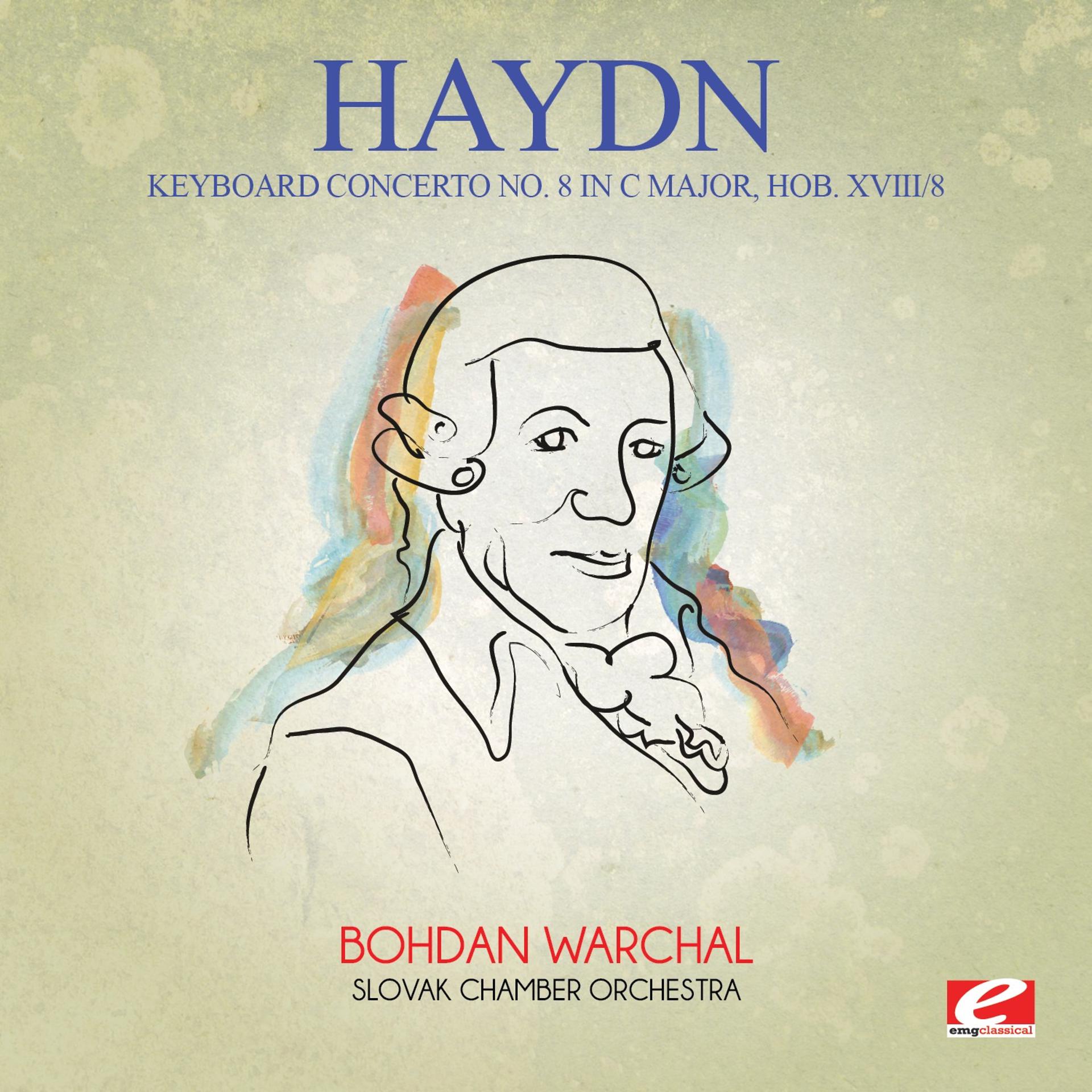 Постер альбома Haydn: Keyboard Concerto No. 8 in C Major, Hob. XVIII/8 (Digitally Remastered)