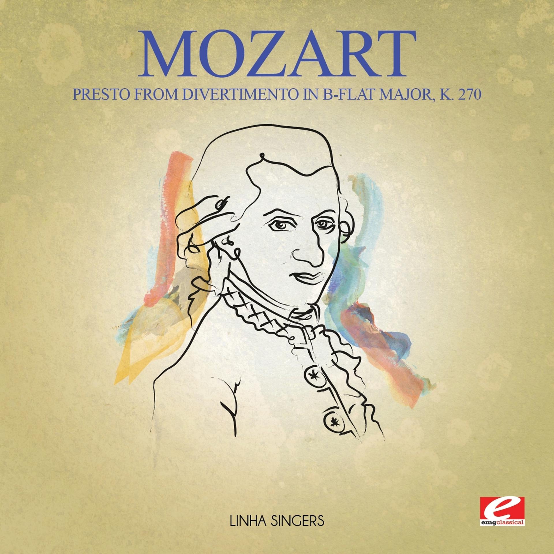Постер альбома Mozart: Presto from Divertimento in B-Flat Major, K. 270 (Digitally Remastered)