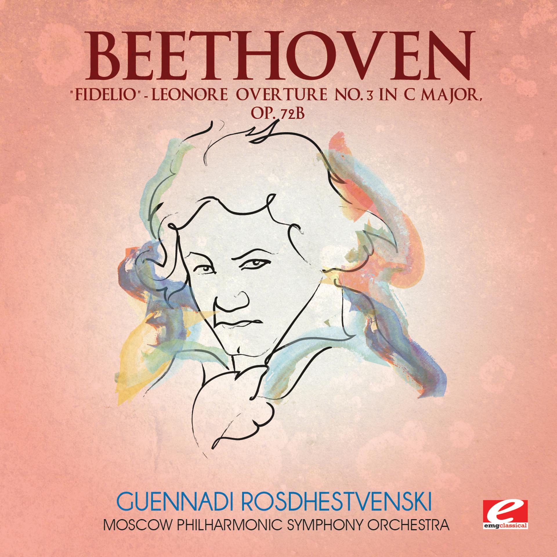 Постер альбома Beethoven: "Fidelio" Leonore Overture No. 3 in C Major, Op. 72b (Digitally Remastered)