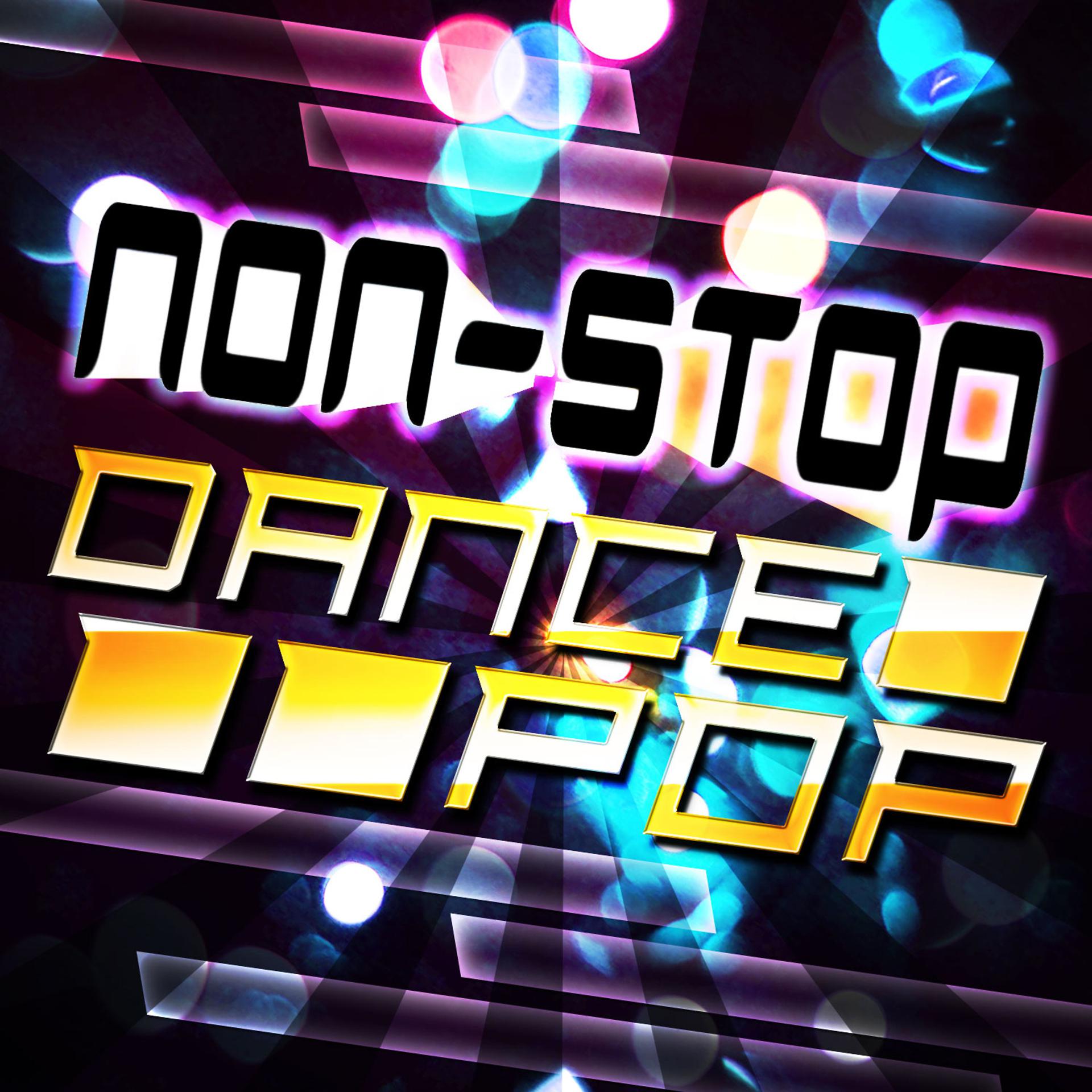 Постер альбома Non-Stop Dance Pop
