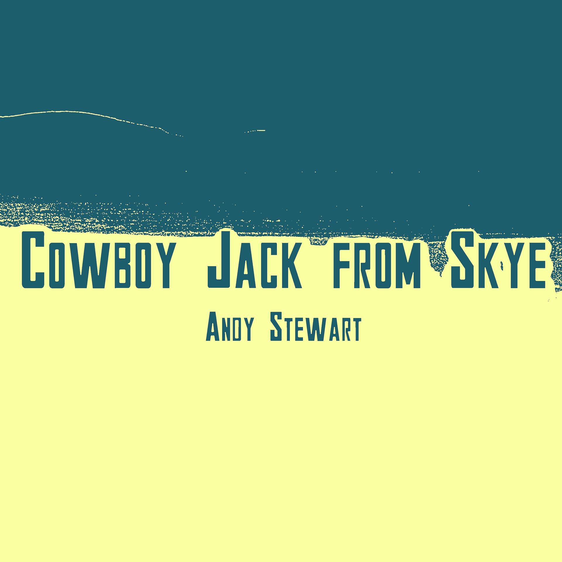 Постер альбома Cowboy Jack from Skye