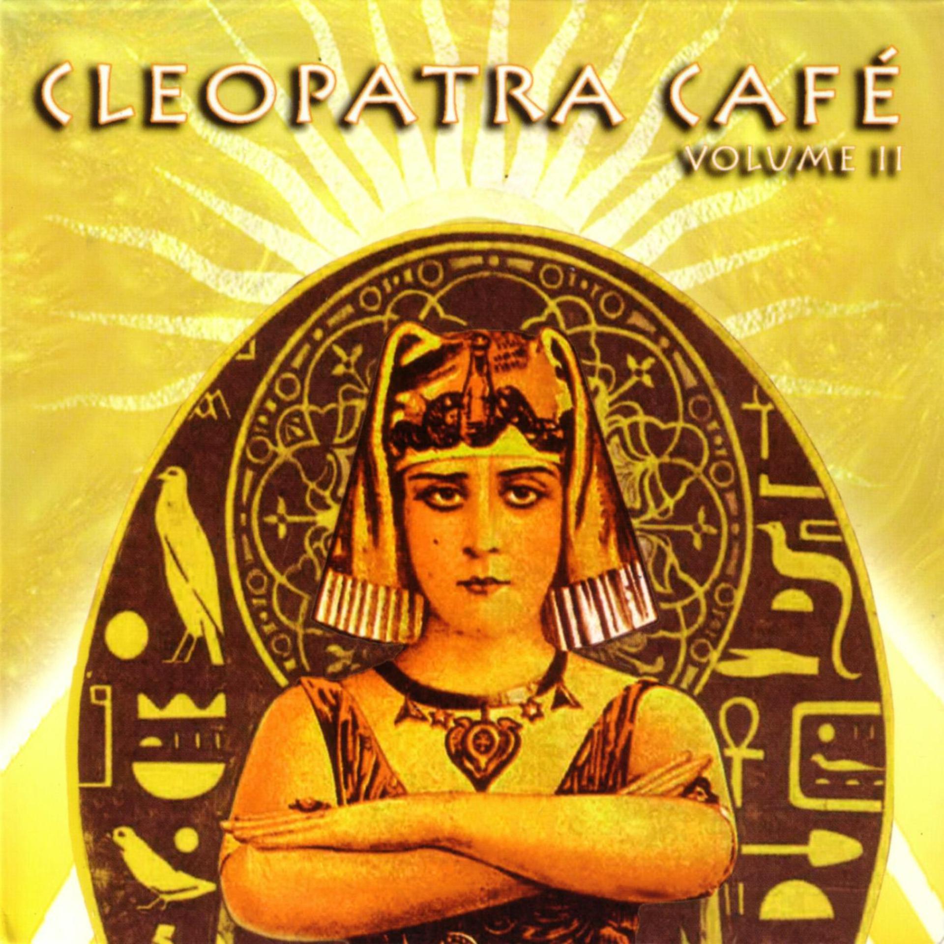 Постер альбома Cleopatra Cafe Vol. II