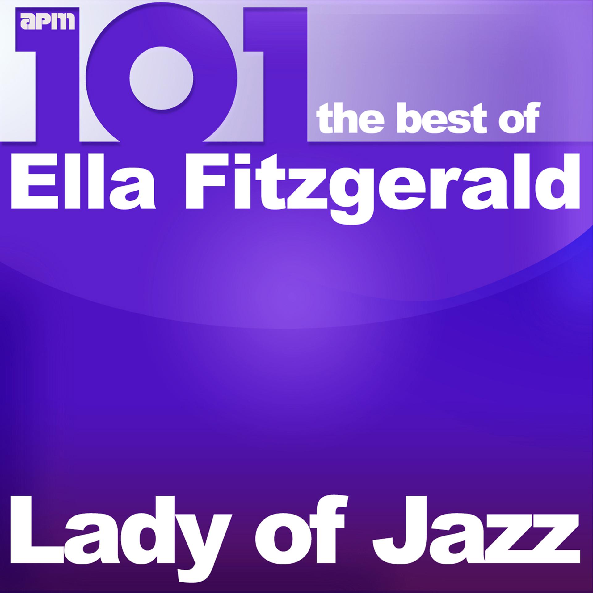 Постер альбома 101 - Lady of Jazz - The Best of Ella Fitzgerald