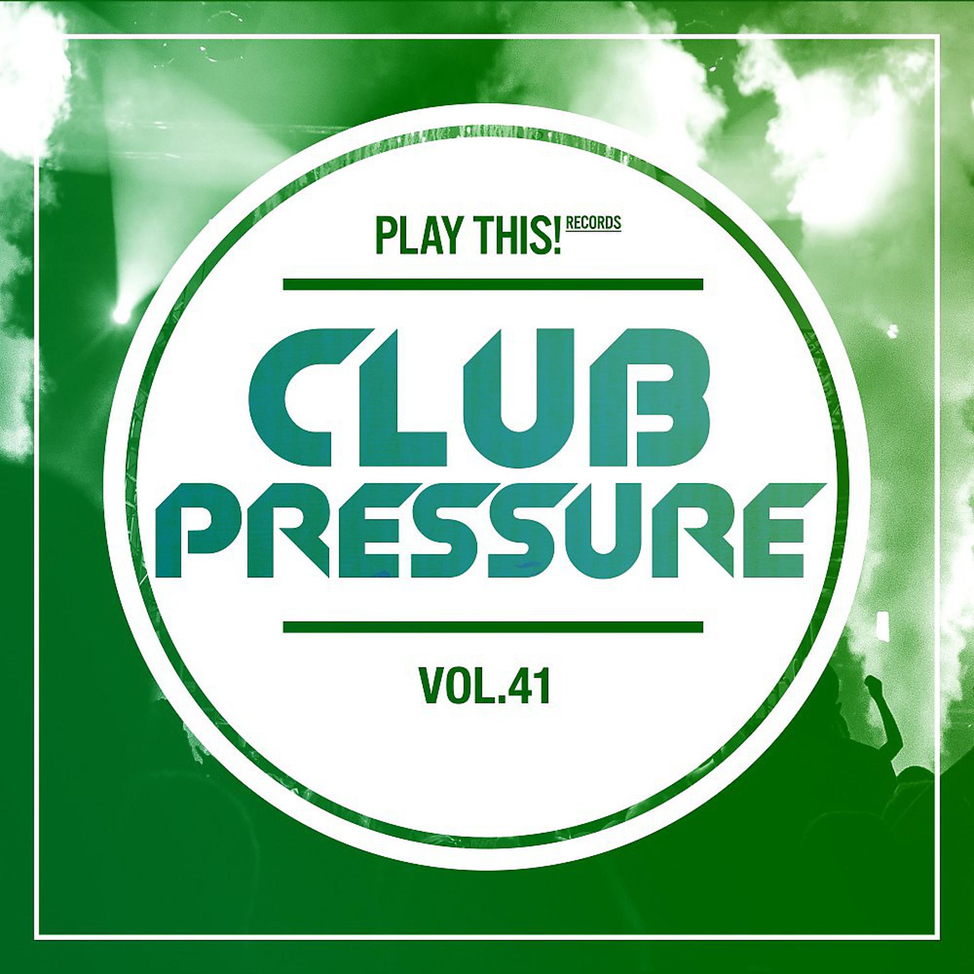 Постер альбома Club Pressure, Vol. 41: The Electro and Clubsound Collection