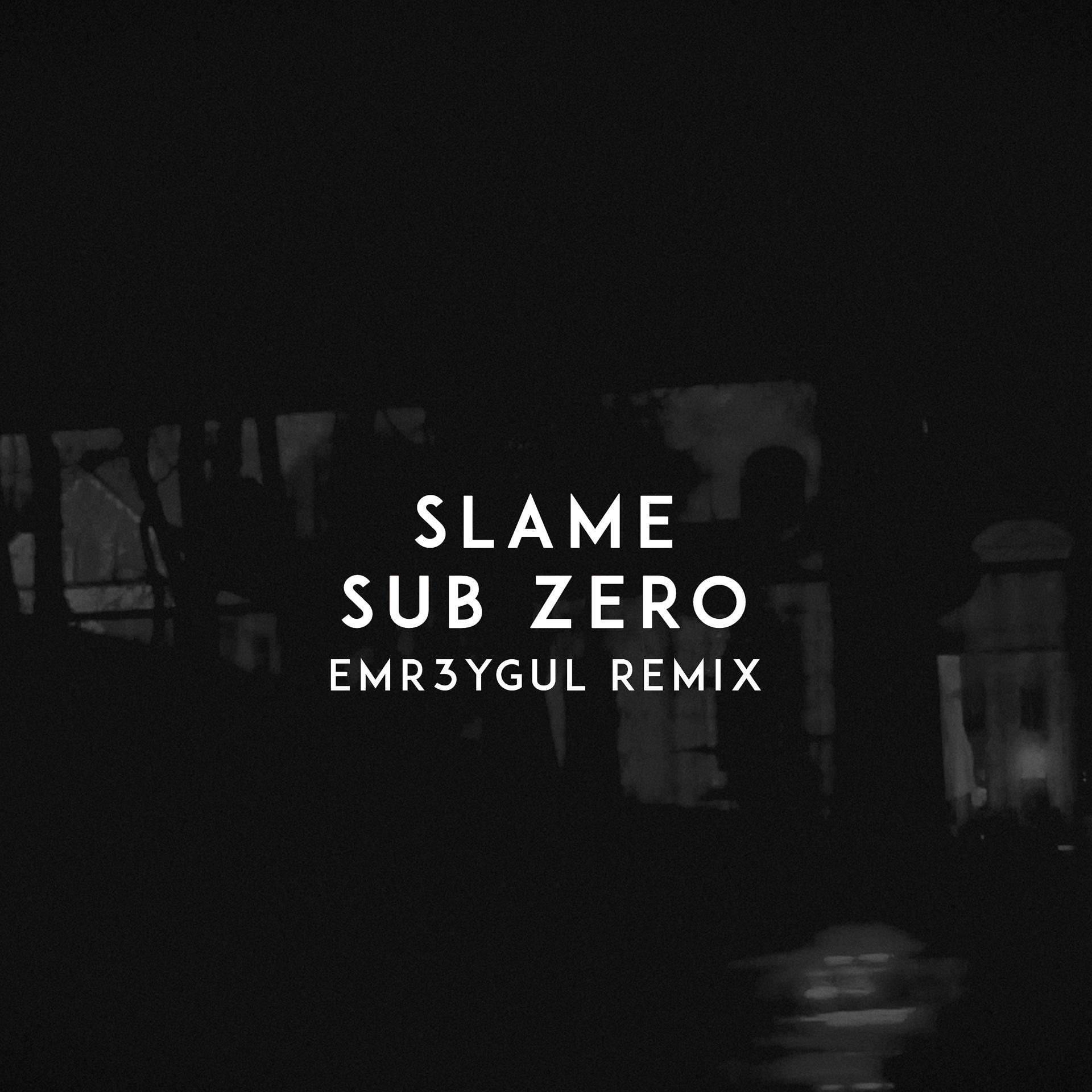 Постер альбома Sub Zero (Emr3ygul Remix)