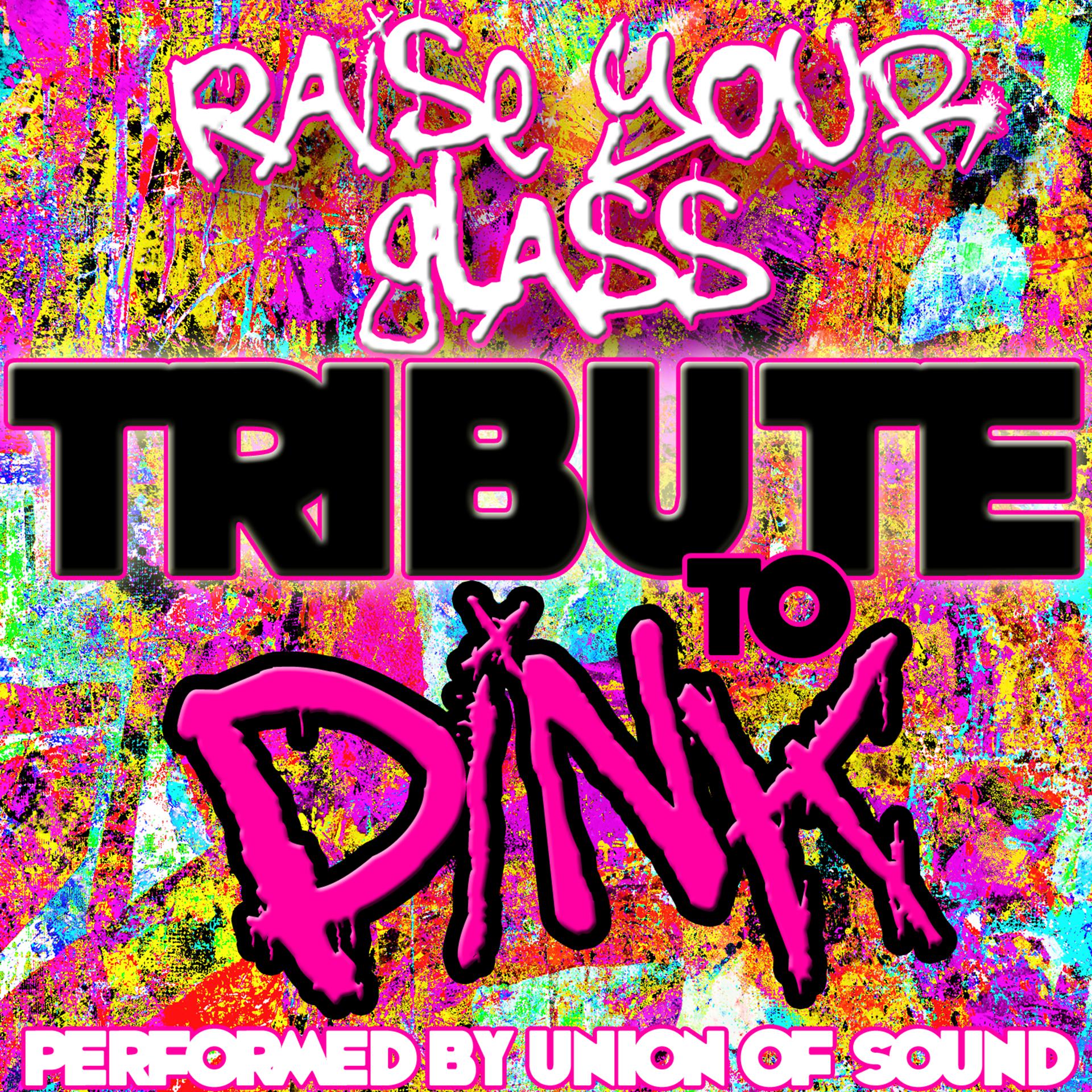 Постер альбома Raise Your Glass: Tribute to Pink