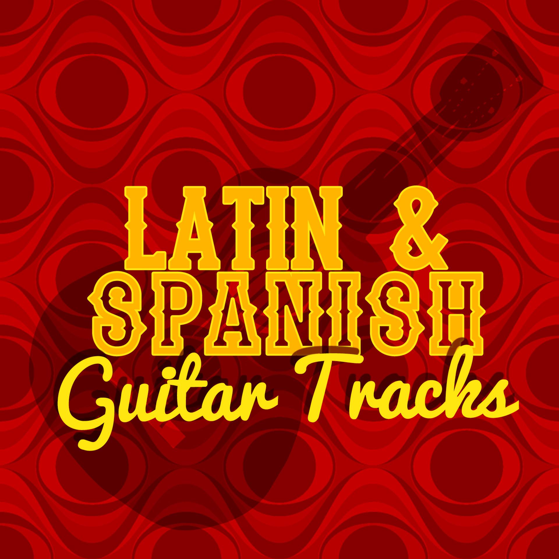 Постер альбома Latin & Spanish Guitar Tracks