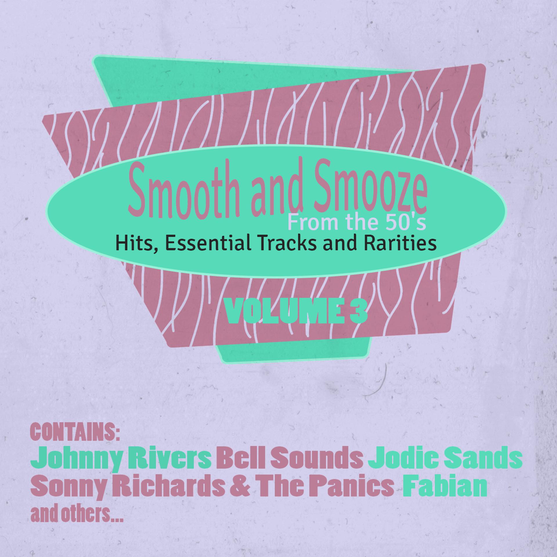 Постер альбома Smooth and Smooze from the 50's, Hits, Essential Tracks and Rarities, Vol. 3