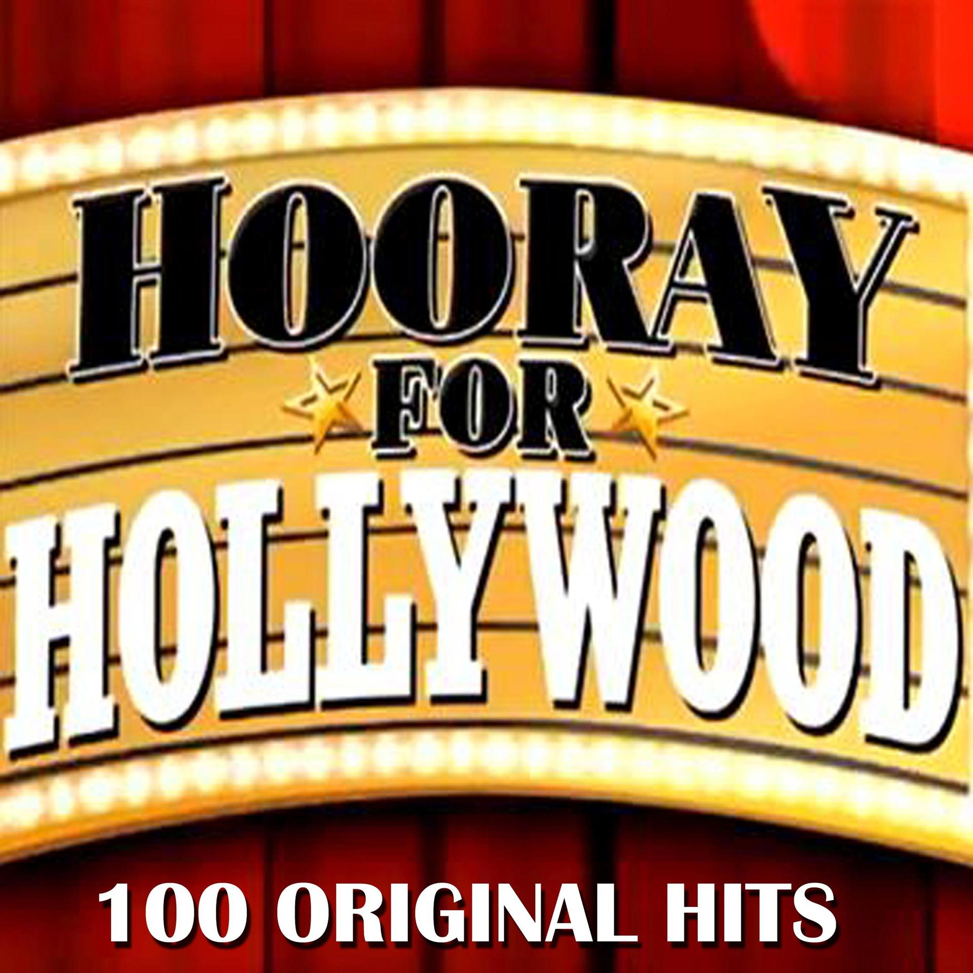 Постер альбома Hooray for Hollywood - 100 Greatest Film Songs