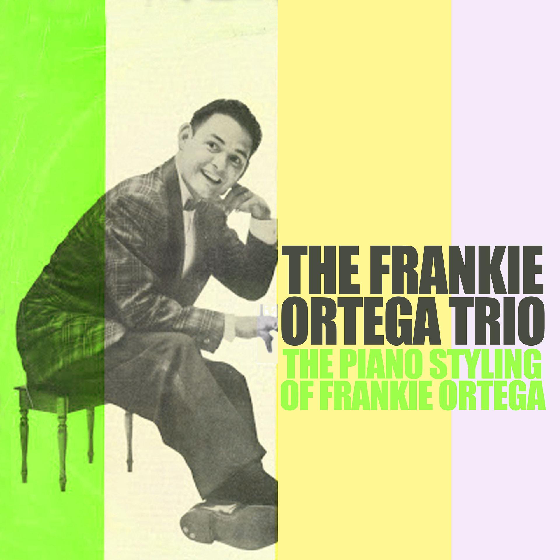 Постер альбома The Piano Styling of Frankie Ortega