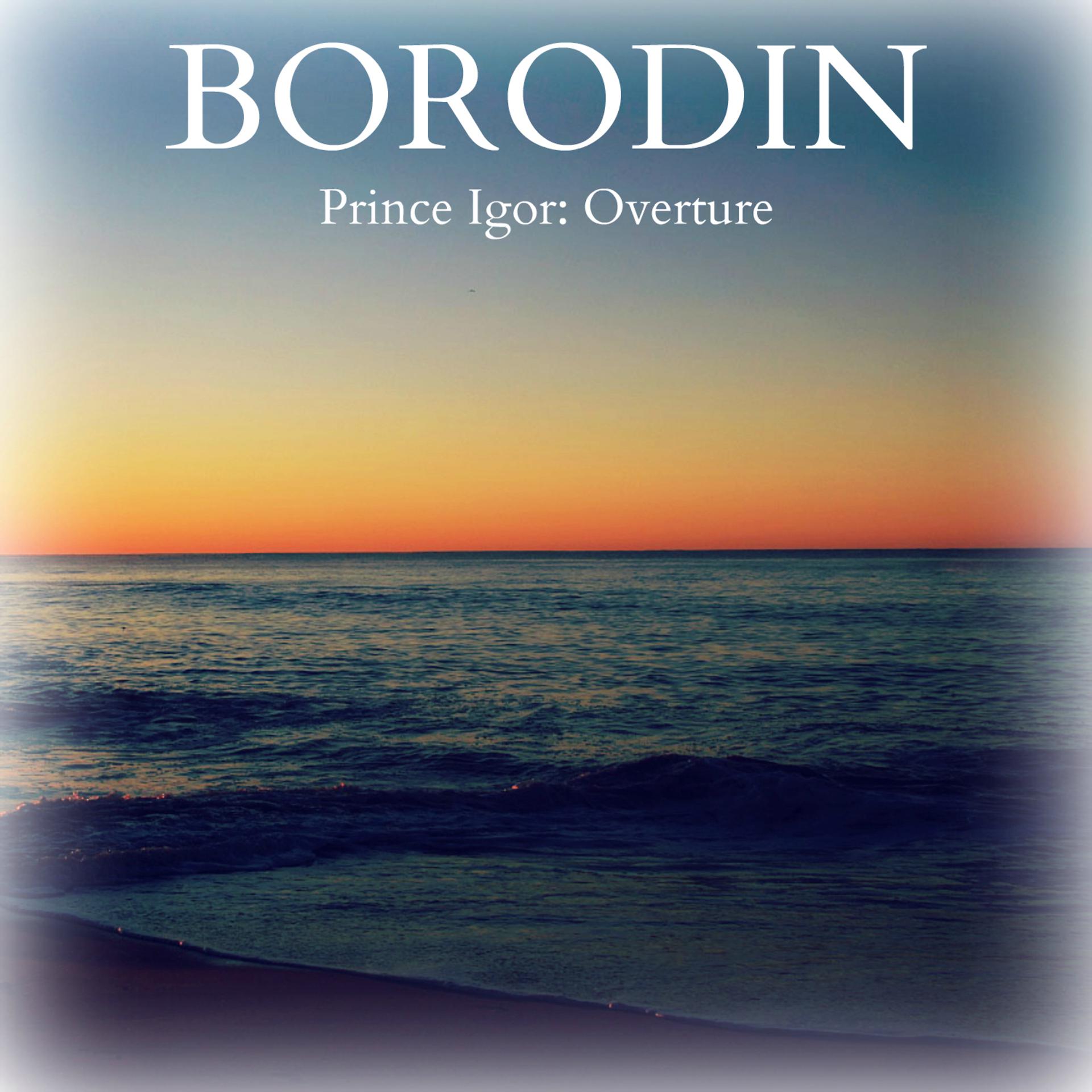 Постер альбома Borodin - Prince Igor: Overture