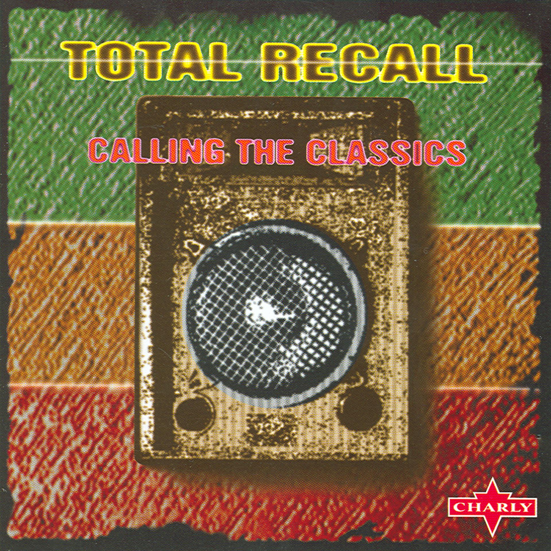 Постер альбома Total Recall - Calling The Classics, Vol.1