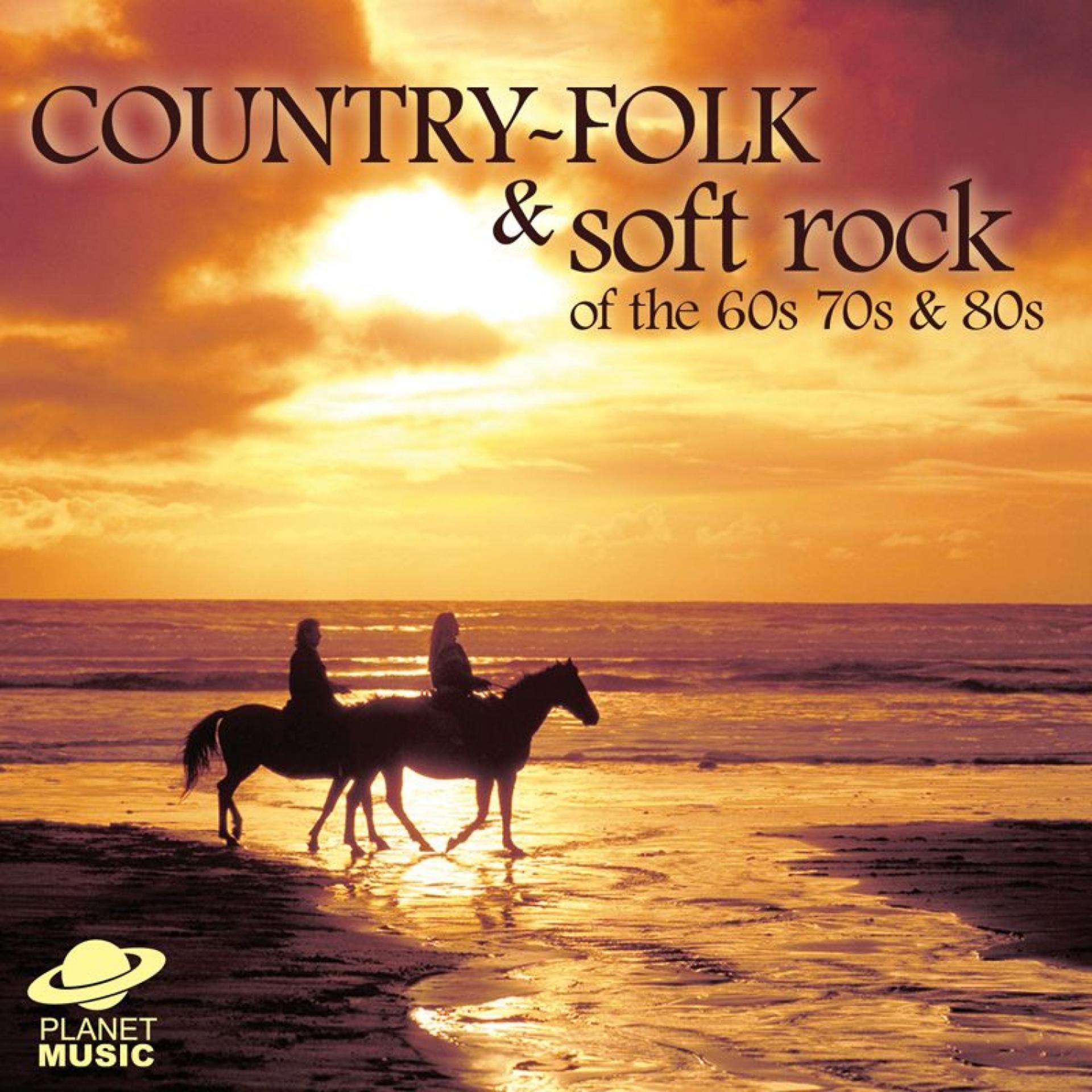 Постер альбома Country-Folk and Soft Rock of the 60s, 70s, And 80s